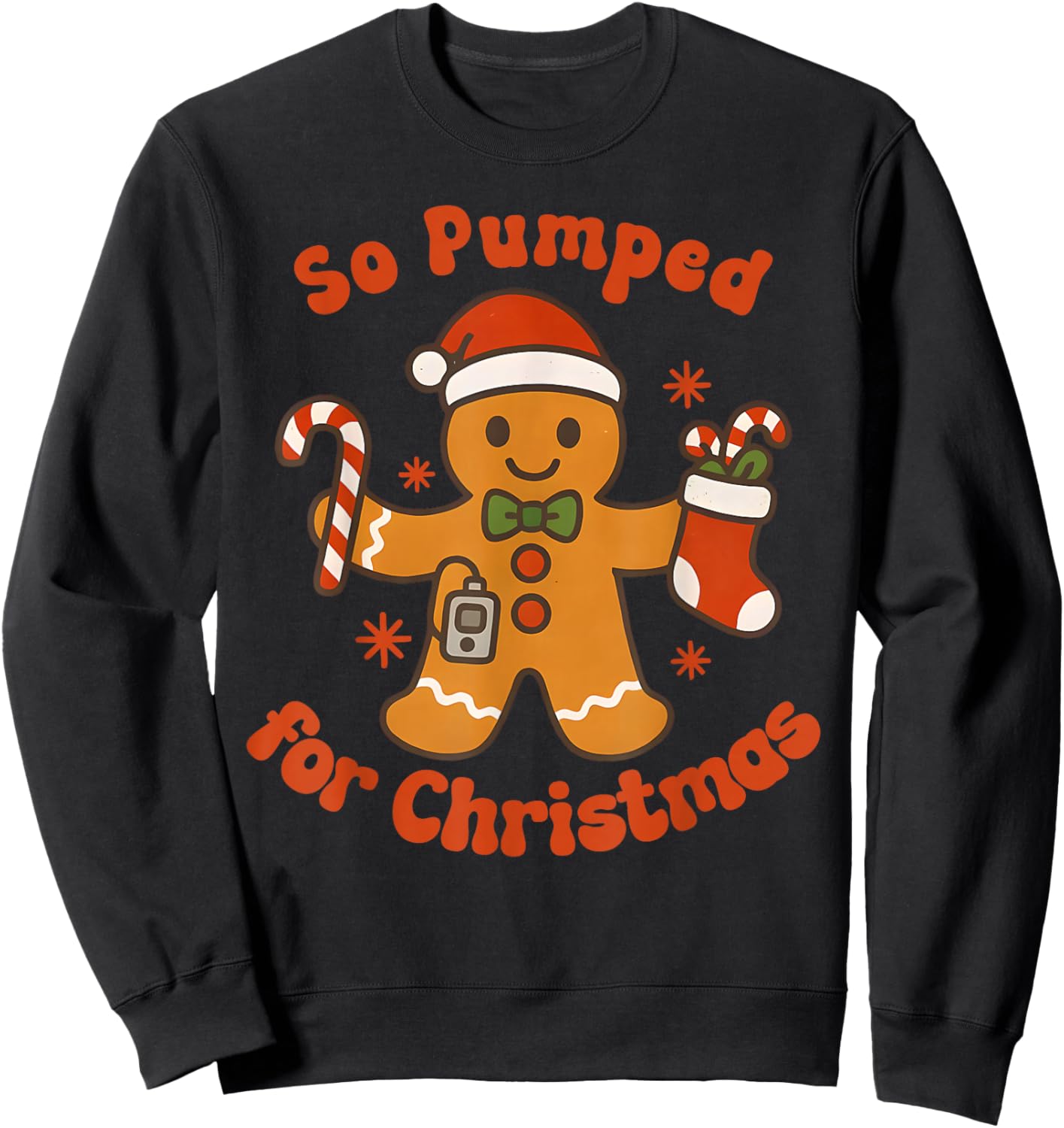 So Pumped for Christmas Gingerbread Diabetic Awareness Sweatshirt - Sweatshirt | Black