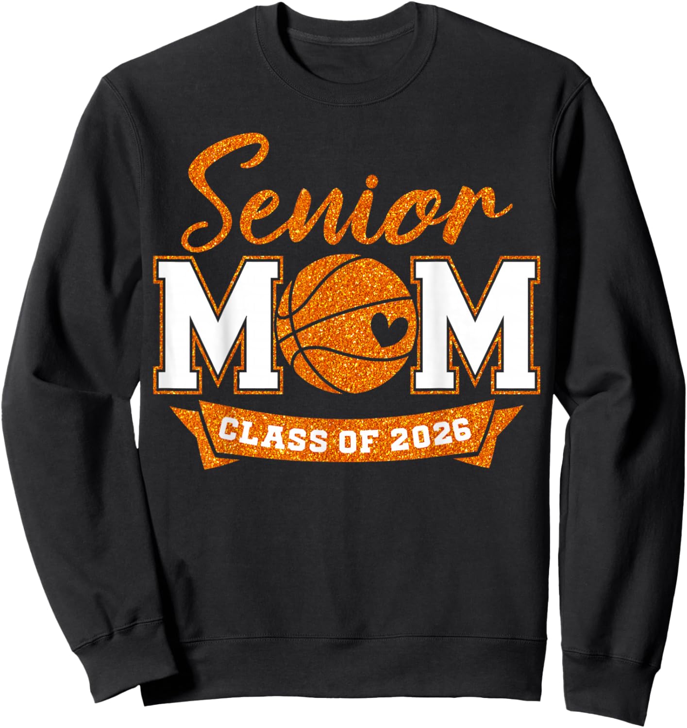 Senior Mom Class of 2026 Basketball Mom Graduation Sweatshirt - Sweatshirt | Black
