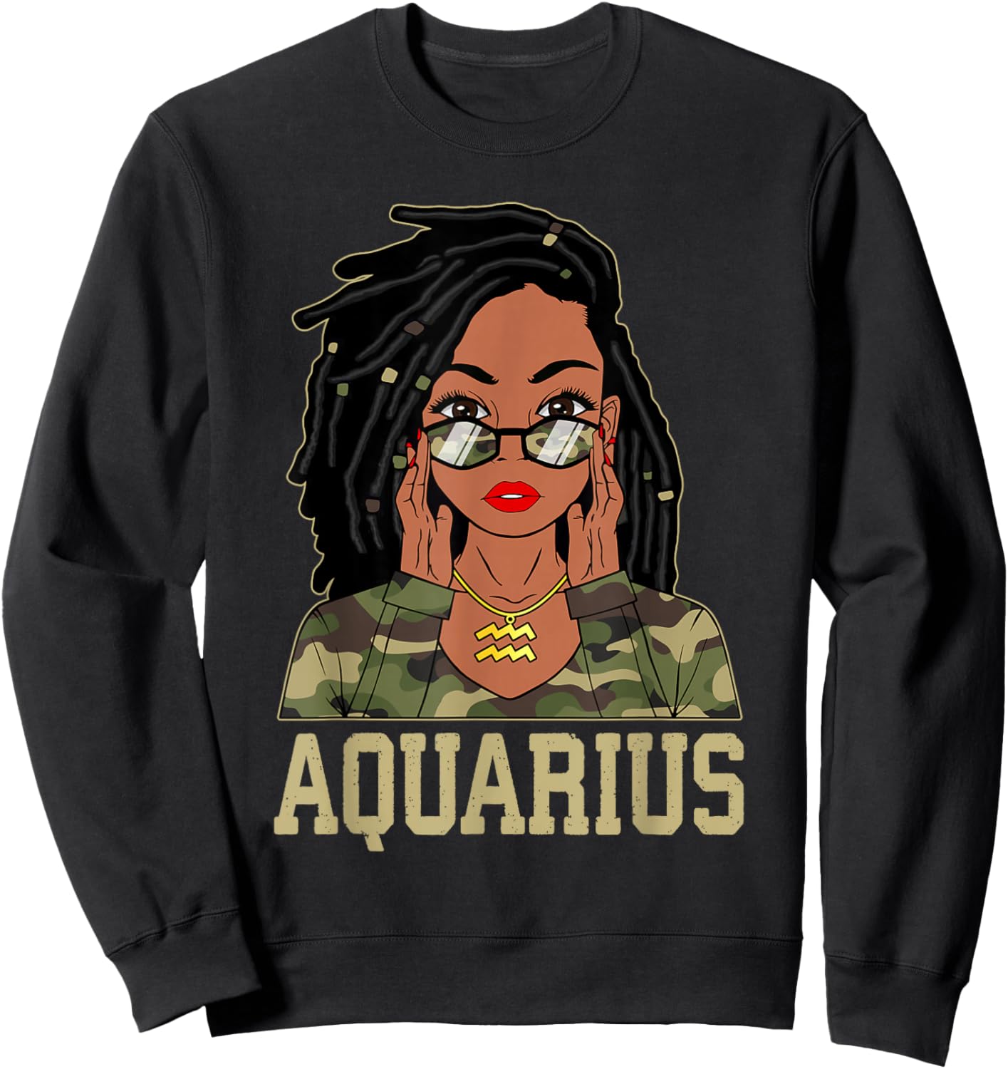 Aquarius Loc'd Hair Sassy Black Woman Camo Melanin Girl Sweatshirt - Sweatshirt | Black