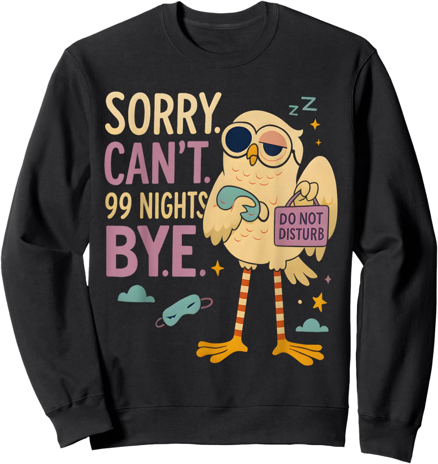 Sorry Can’t 99 Nights Bye, A Fox in The Forest Gamer Merch Sweatshirt - Sweatshirt | Black