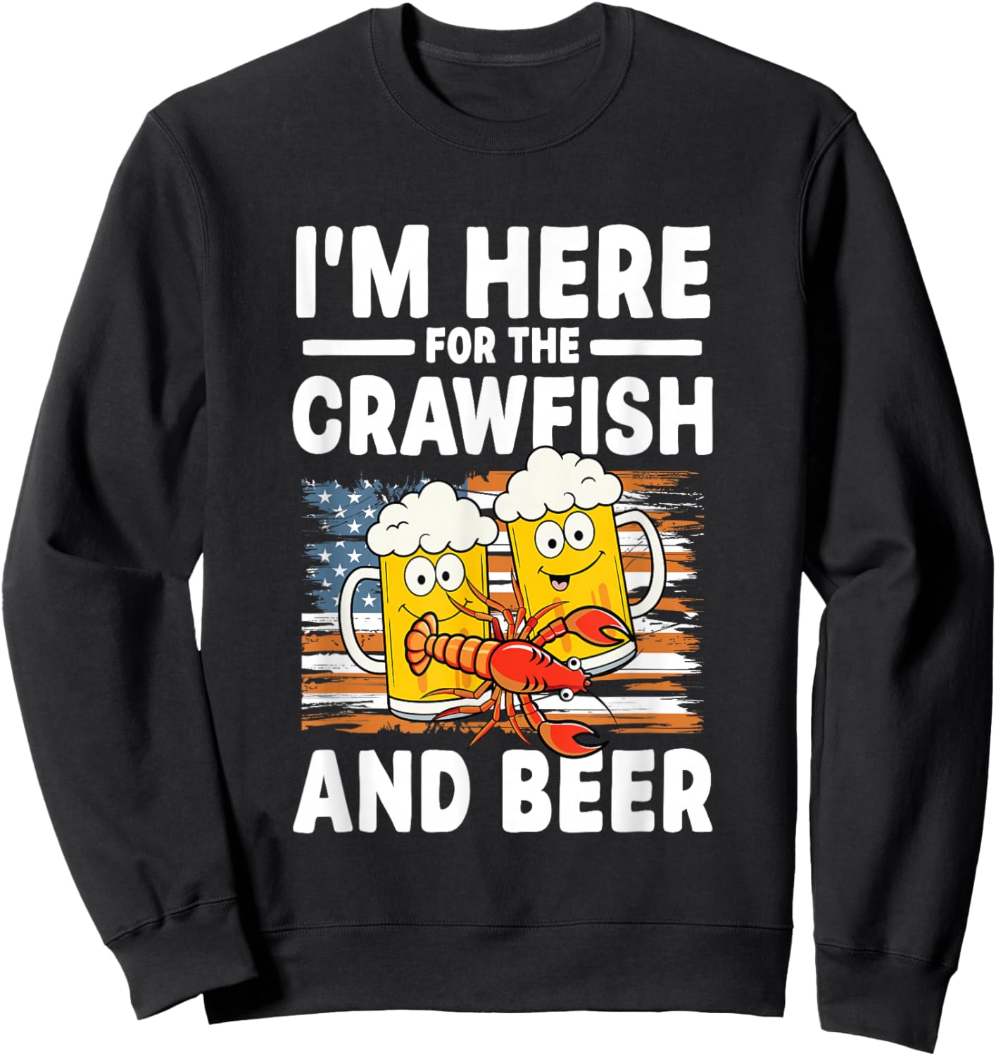 I'm Here for The Crawfish and Beer Sweatshirt - Sweatshirt | Black