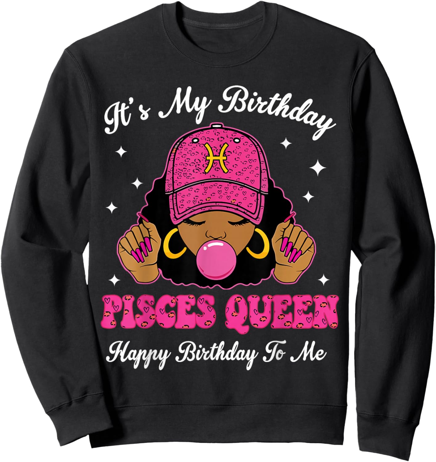 It's My Birthday Pisces Queen Happy Birthday to Me Afro Girl Sweatshirt - Sweatshirt | Black