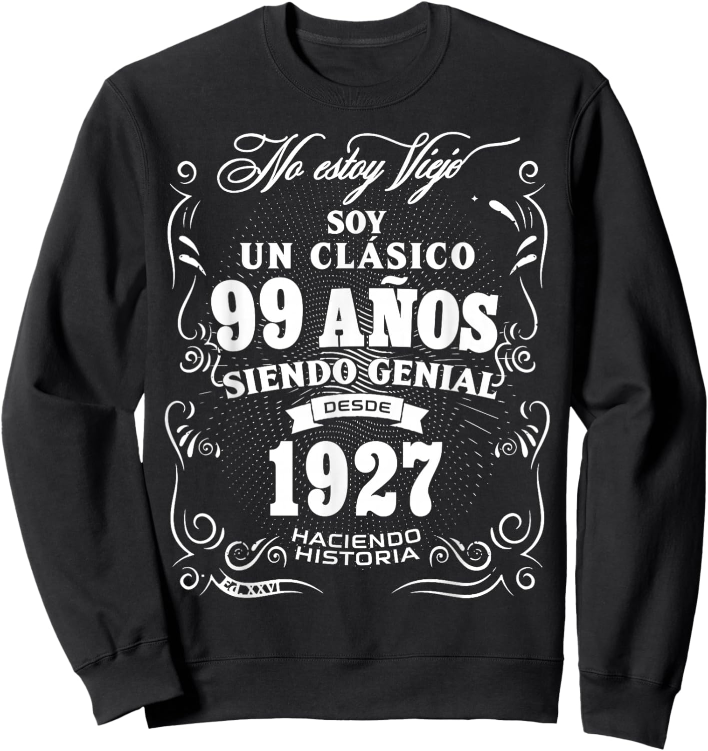 Vintage 99th Birthday Men Funny 1927 99 Birthday Spanish Sweatshirt - Sweatshirt | Black