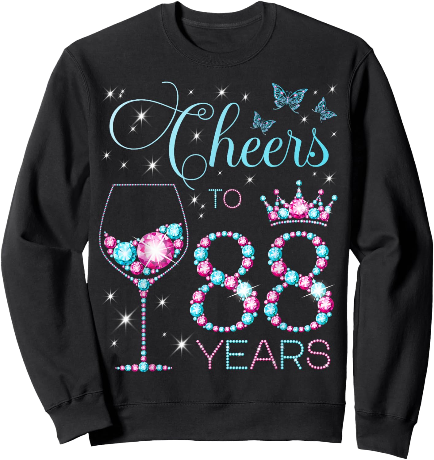 Cheers to 88 Years Old 88th Birthday Party 88th Happy Bday Sweatshirt - Sweatshirt | Black