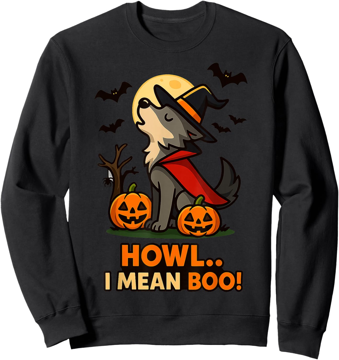Funny Wolf Halloween Costume – Howl I Mean Boo Quote Sweatshirt - Sweatshirt | Black