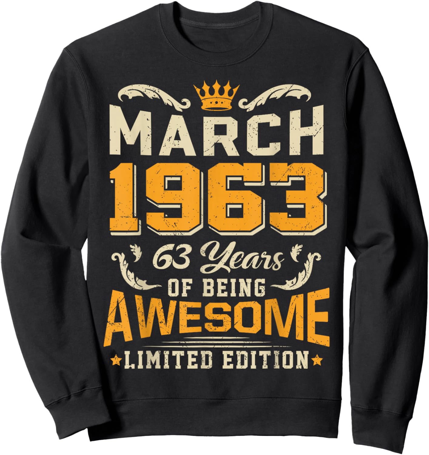 March 1963 Vintage 63 Years Awesome 63rd Birthday Mar Sweatshirt - Sweatshirt | Black
