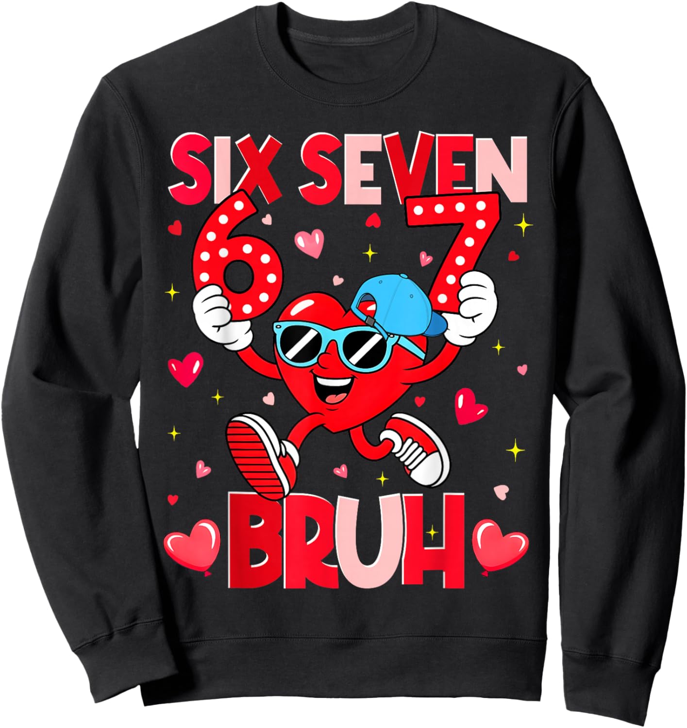 Valentine Six Seven Bruh Meme Heart Meme Boys Girls Kids Sweatshirt - Sweatshirt | Black