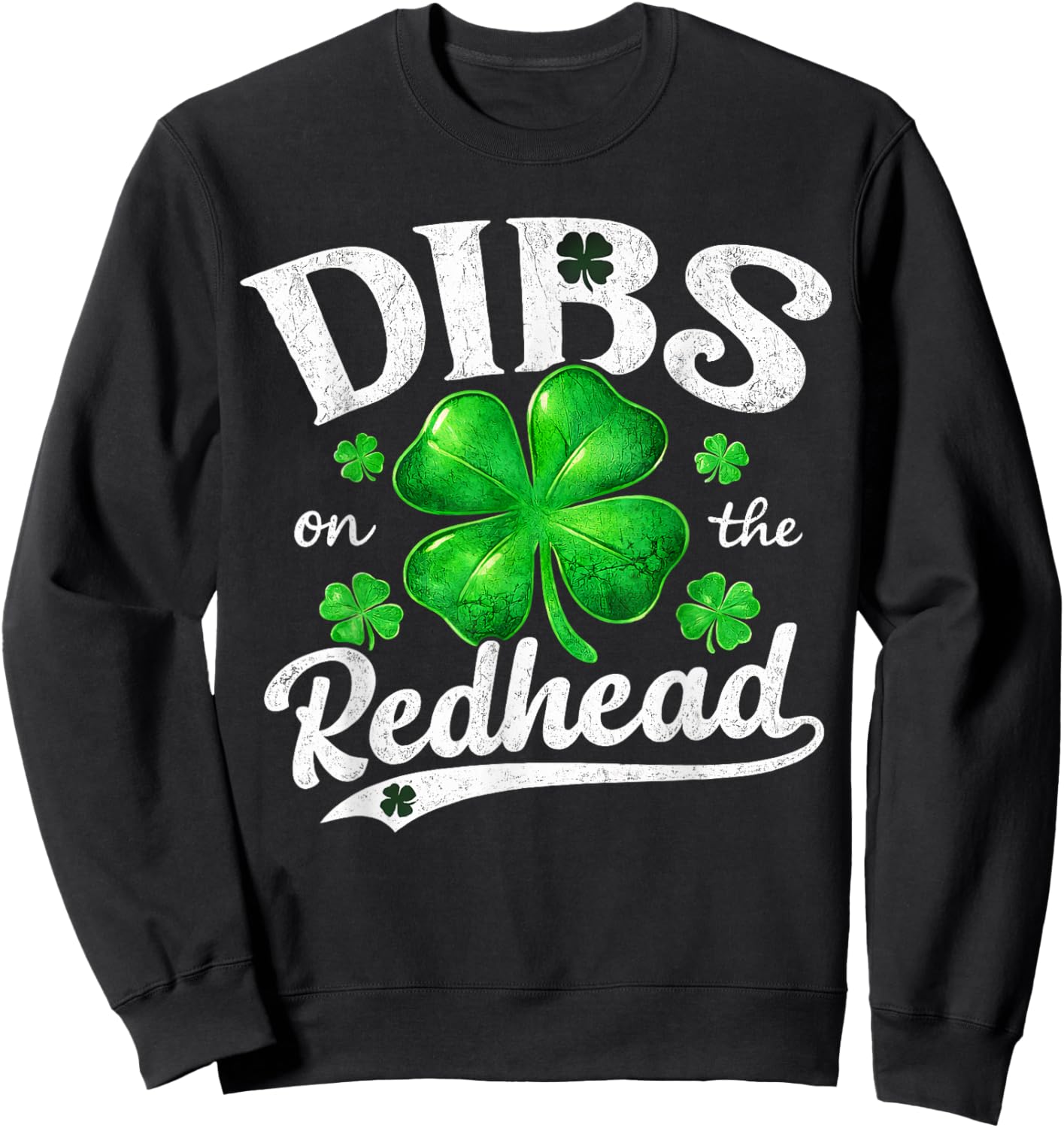 Dibs On The Redhead Funny St Patricks Day Drinking Men Sweatshirt - Sweatshirt | Black