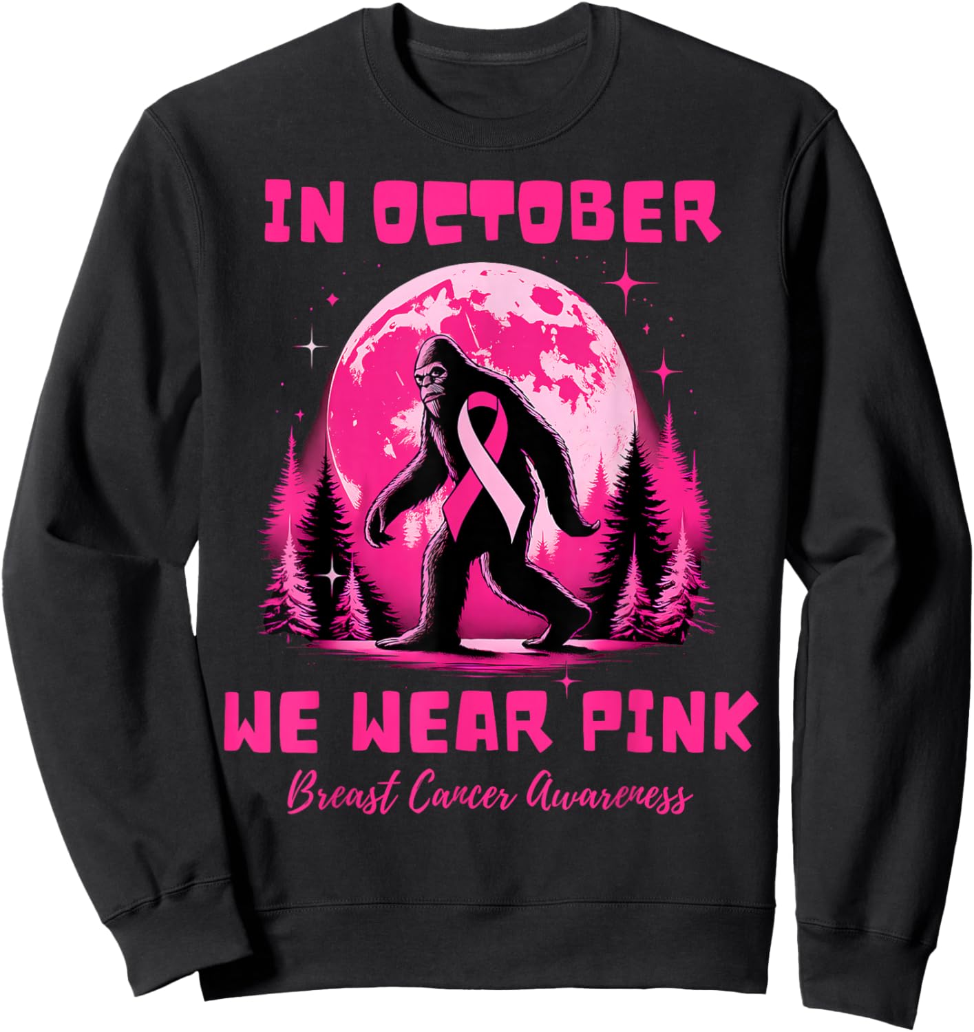 Bigfoot Pink Ribbon Breast Cancer Awareness Month Men Women Sweatshirt - Sweatshirt | Black