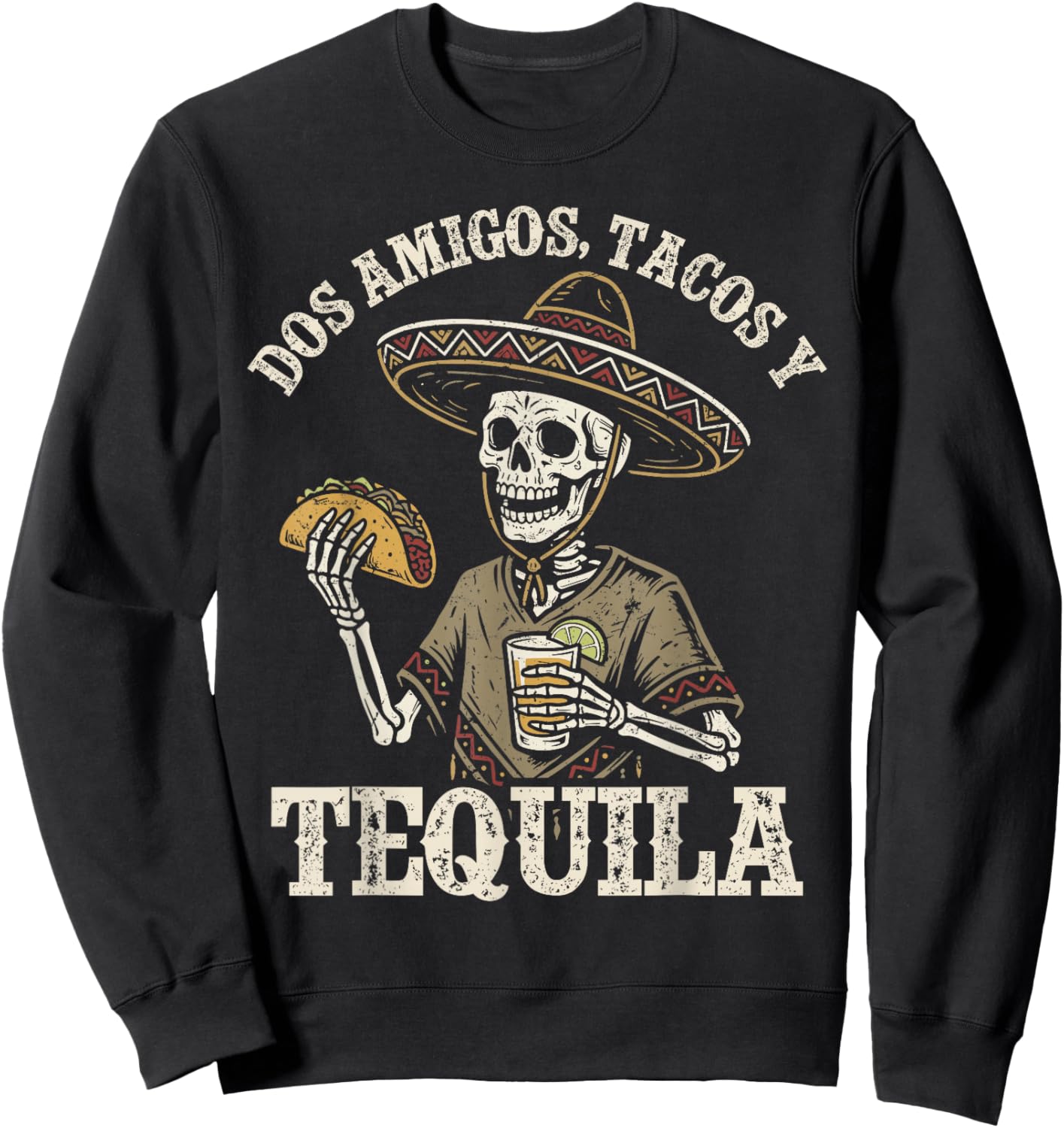 Dos Amigos Tacos and Tequila, Mexican Skeleton Drinking Sweatshirt - Sweatshirt | Black