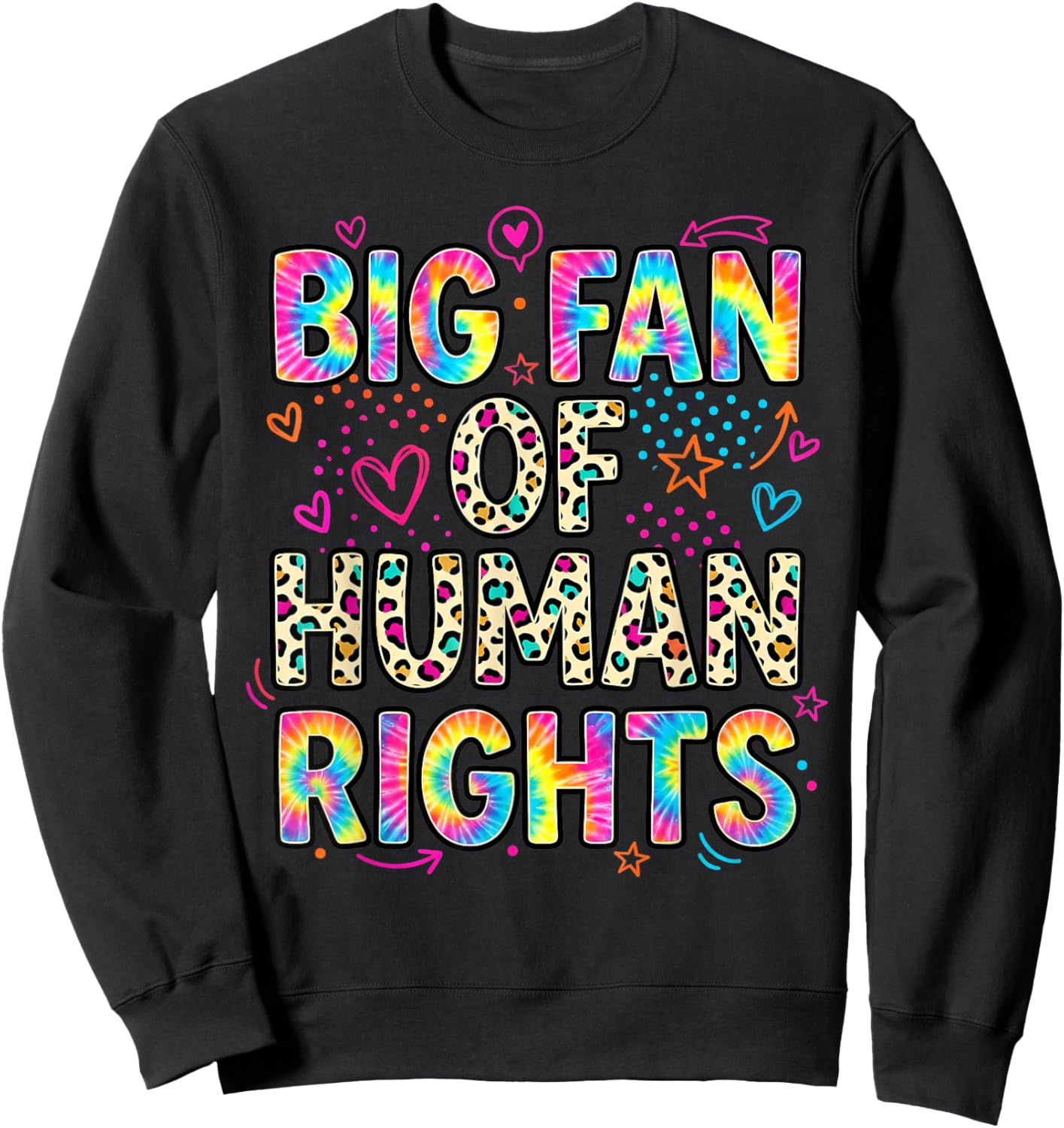 Big Fan of Human Rights Retro Protest Equality Tie Dye Sweatshirt - Sweatshirt | Black