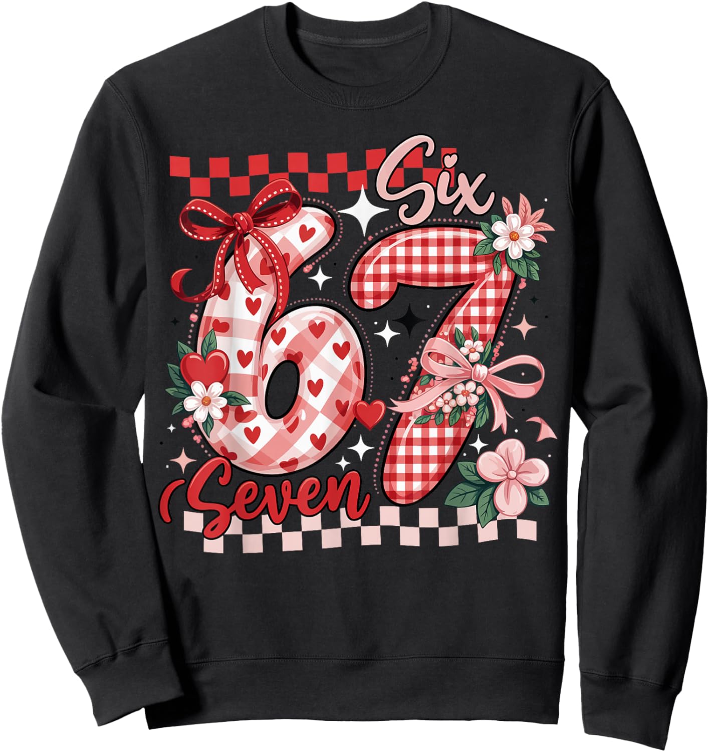 Six Seven 6 7 Valentine Cute Heart Number Love Design Sweatshirt - Sweatshirt | Black