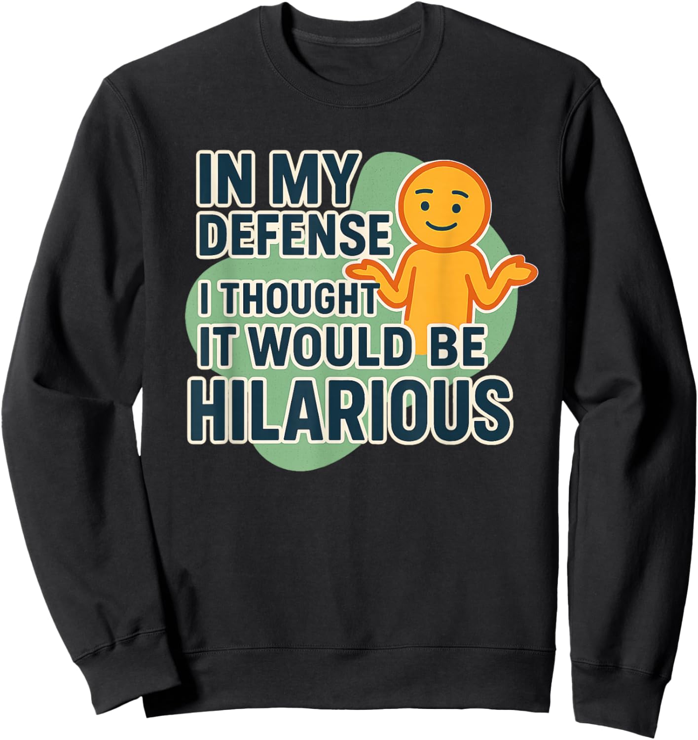 I Swear It was Gonna Be Funny Sweatshirt - Sweatshirt | Black