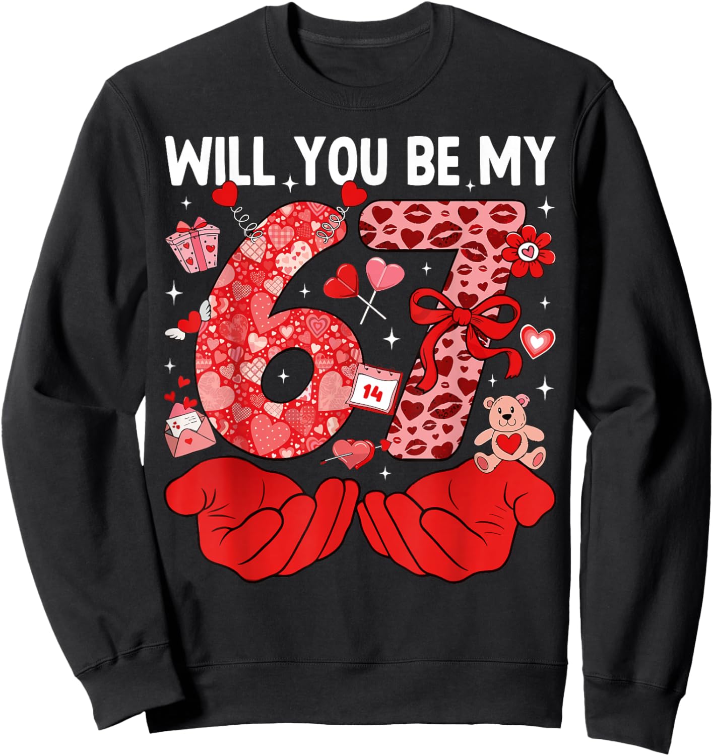 67 Valentine's Day Will You Be My 67 Cute Couple Heart Love Sweatshirt - Sweatshirt | Black