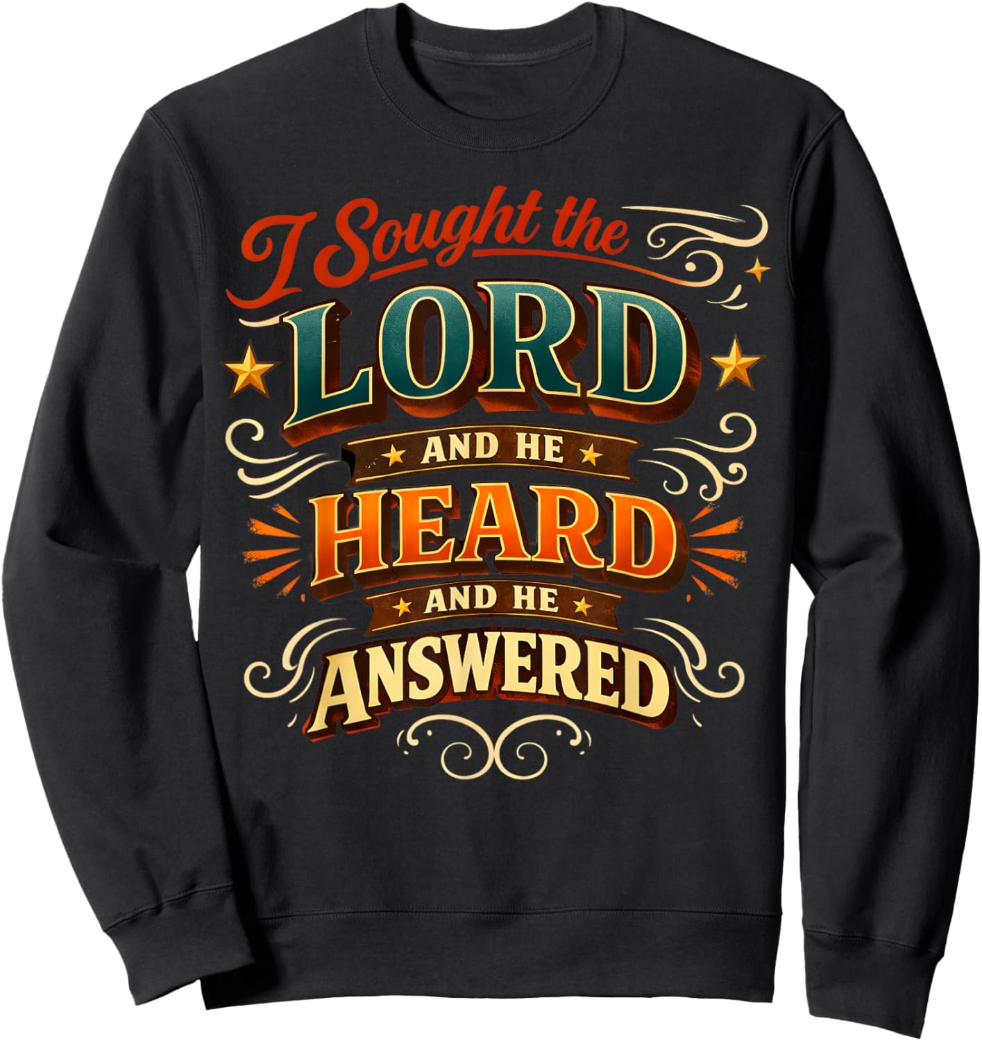 Christian Faith Prayer Quote I Sought The Lord Answered Sweatshirt - Sweatshirt | Black