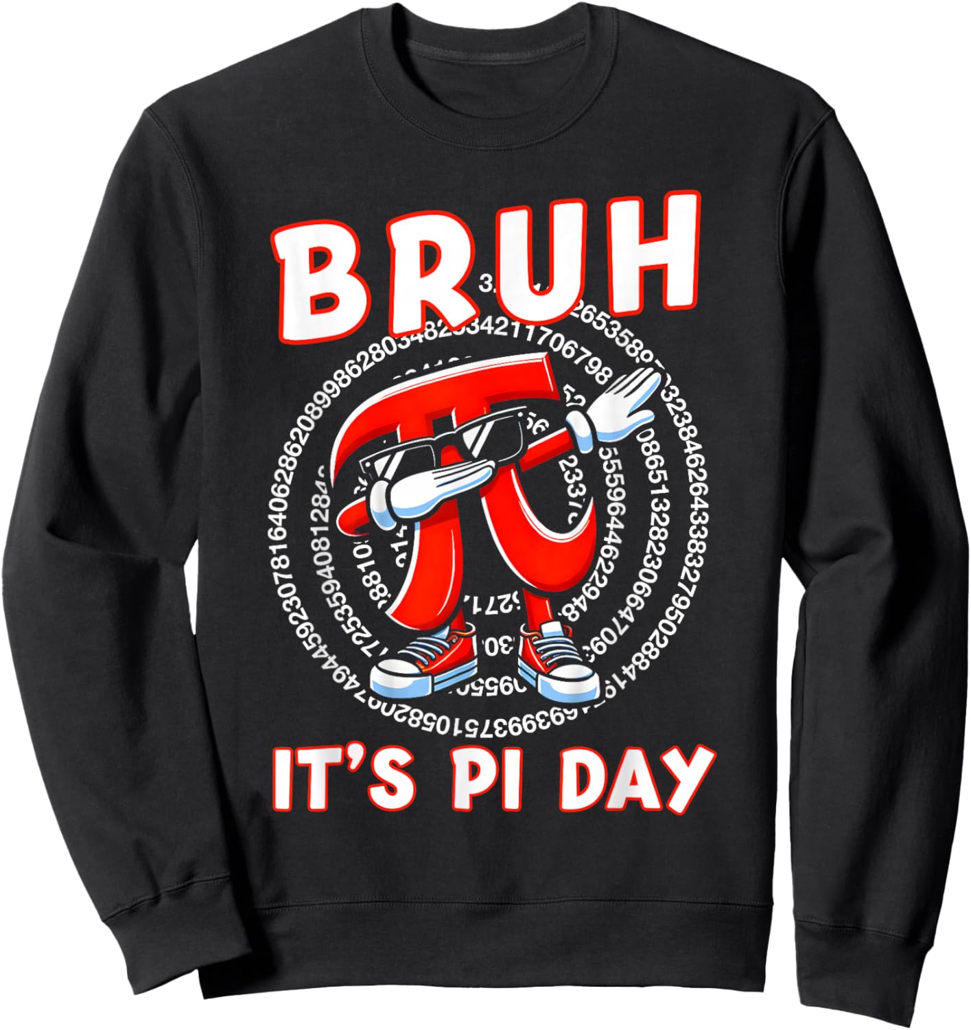 Bruh It's Pi Day 3.14 Funny Pi Day Saying Math Teacher Kids Sweatshirt - Sweatshirt | Black