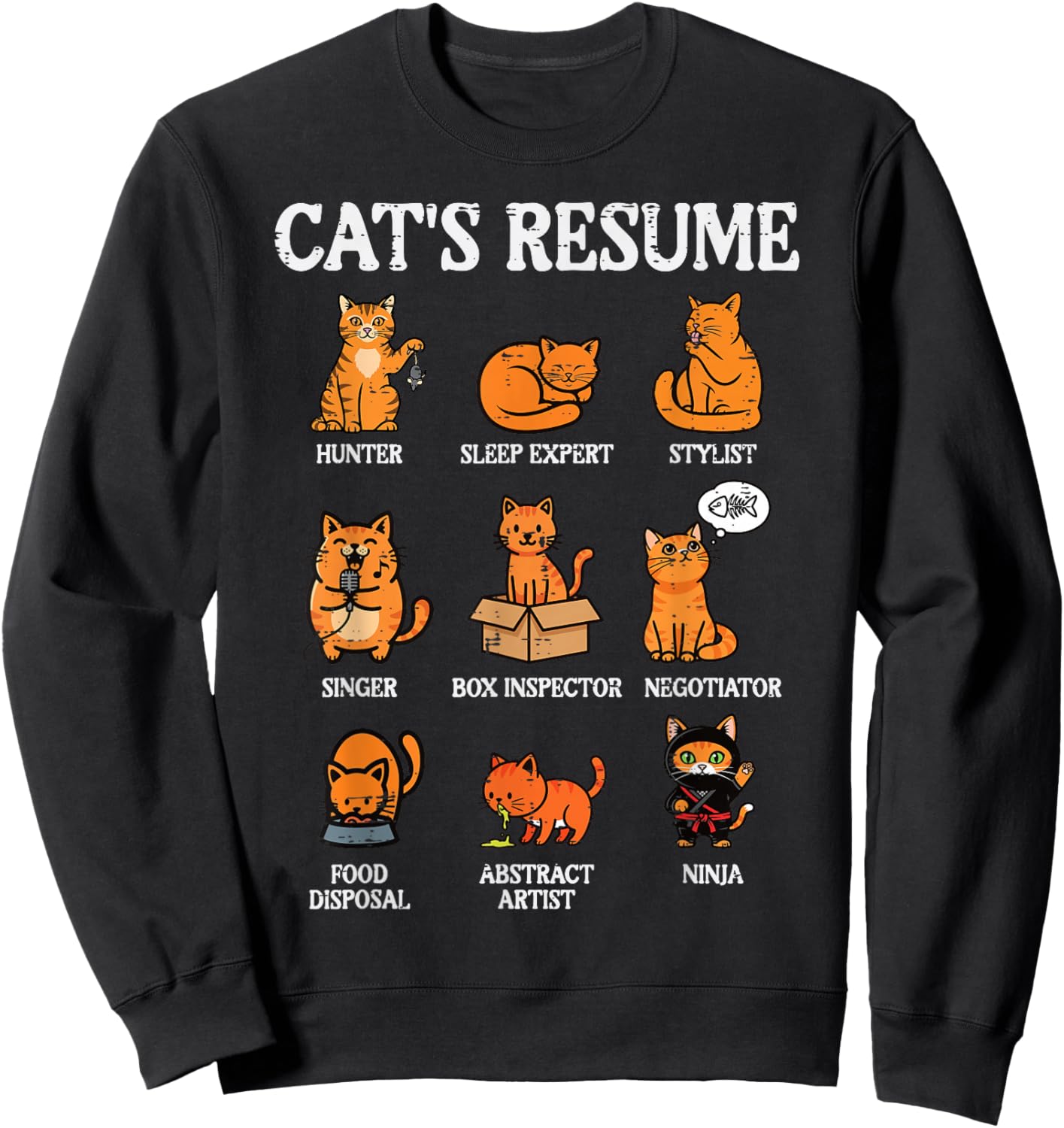 Cats Resume Hunter Sleep Expert Funny Kitten Women Girls Kid Sweatshirt - Sweatshirt | Black