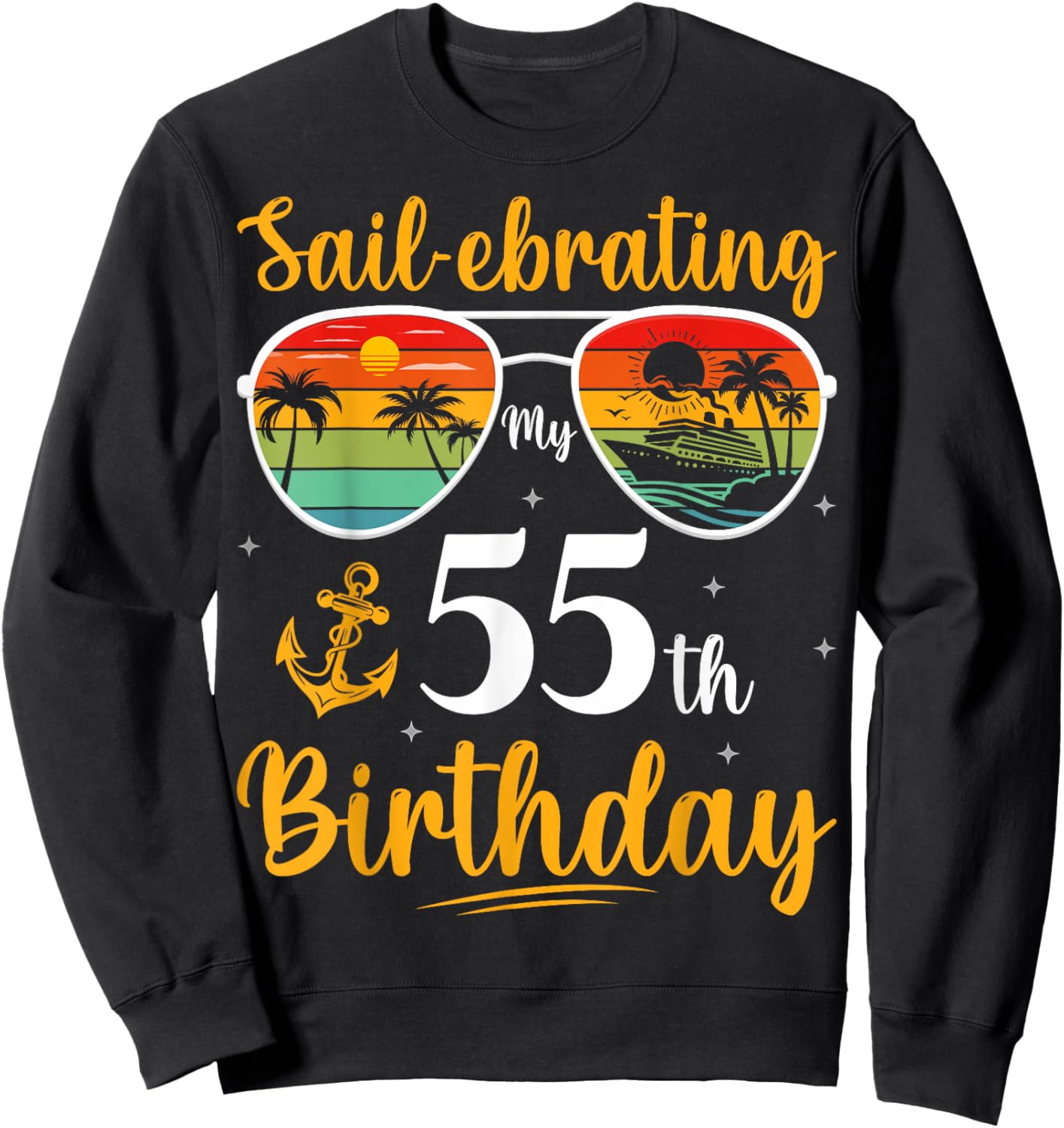 My 55th Birthday Cruise Party Beach Vacation 55 Years Old Sweatshirt - Sweatshirt | Black