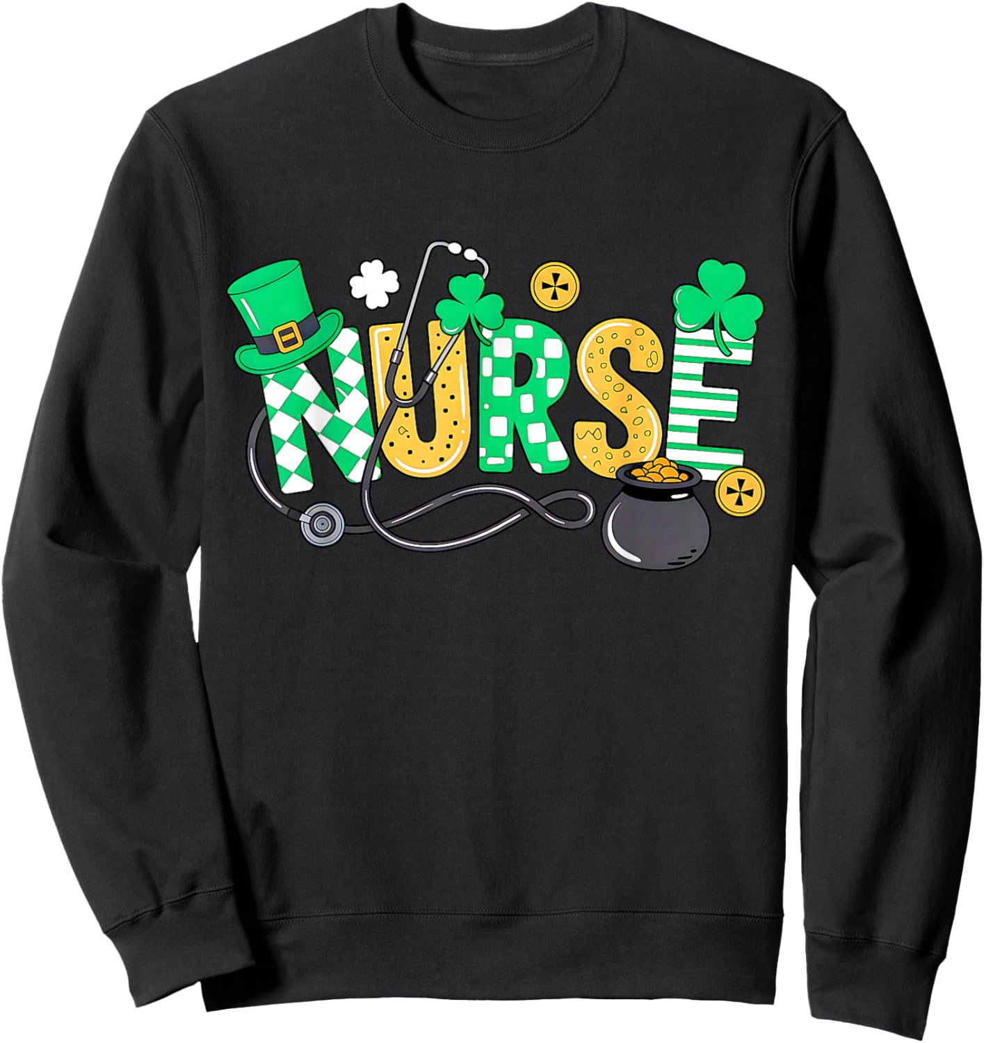 St Patrick's Day Irish Nurse Shamrock Irish Saint Paddys Day Sweatshirt - Sweatshirt | Black