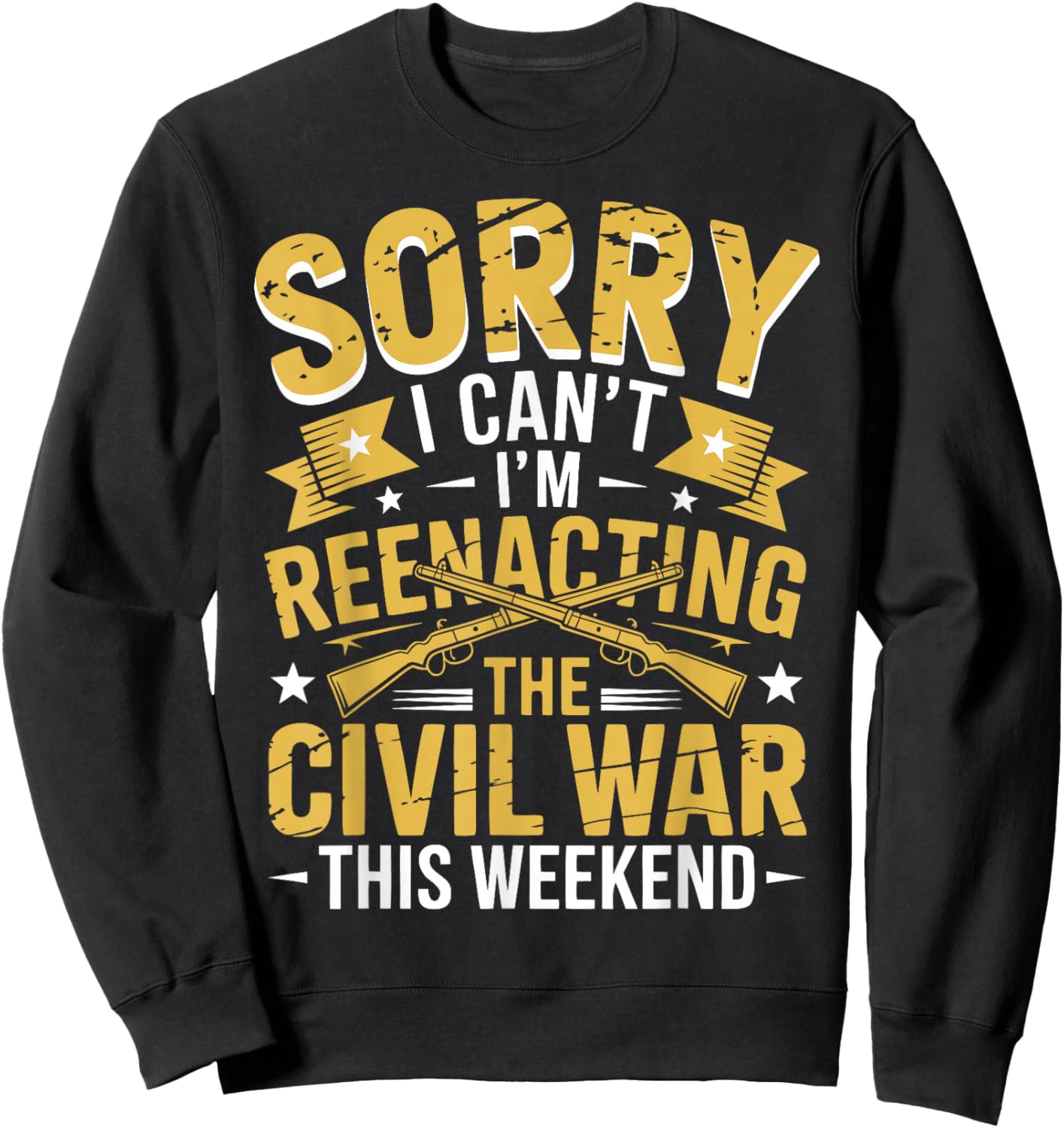 Funny Civil War Reenactor Sweatshirt - Sweatshirt | Black