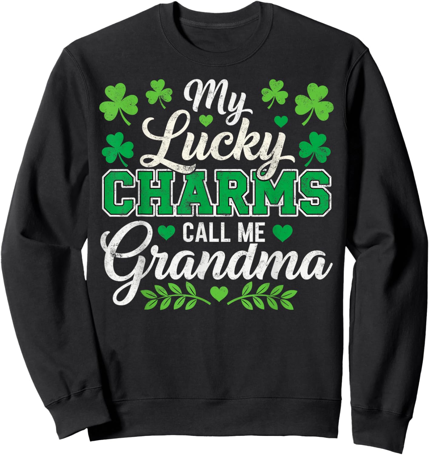 St.Patrick’s Day My Lucky Charms Call me Grandma Shamrock Sweatshirt - Sweatshirt | Black