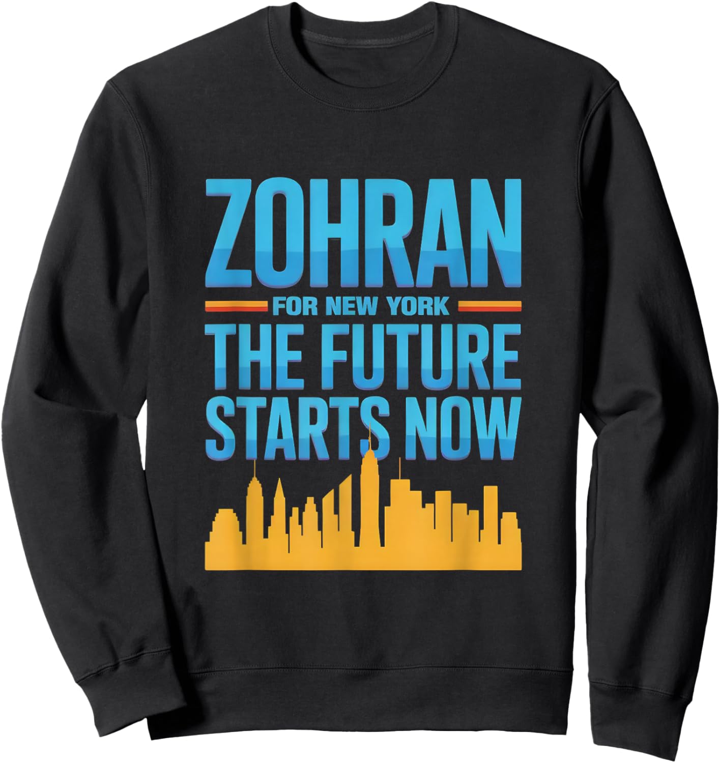Zohran Mandani for NYC Major 2025 The Future Starts Now Sweatshirt - Sweatshirt | Black