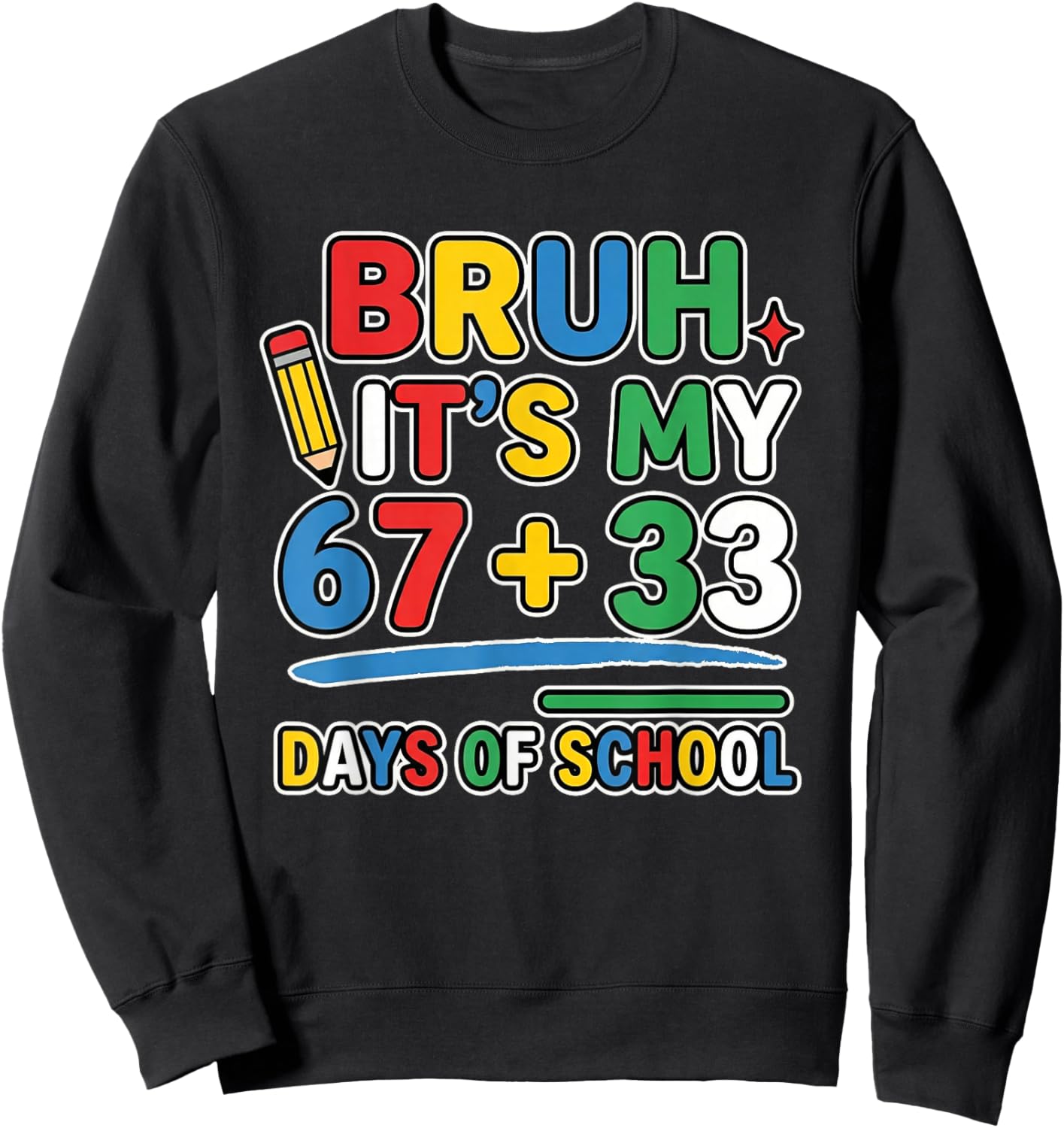 Bruh Its My 67 33 100 Days of School for Boys Kids Funny Sweatshirt - Sweatshirt | Black