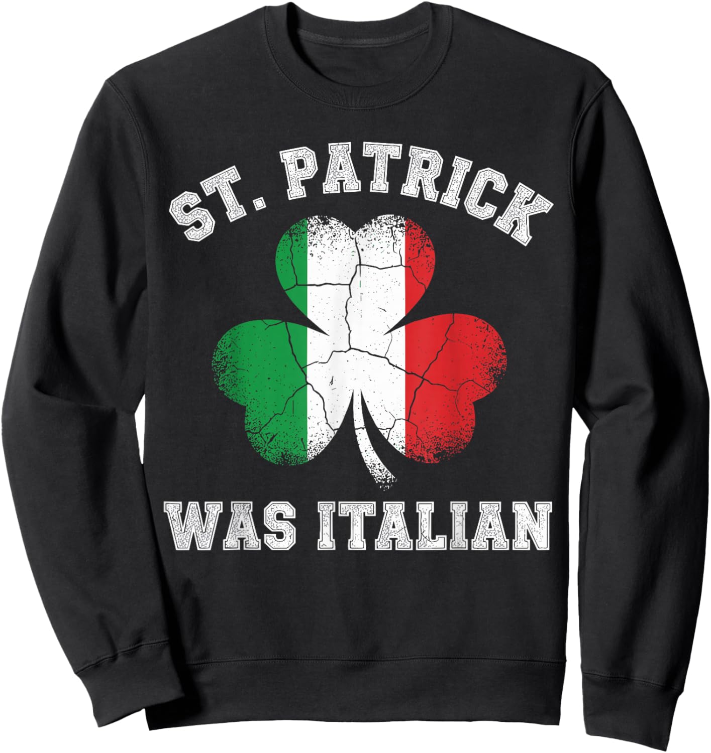 Vintage St Patrick was Italian Shirt Men, St Patricks Day Sweatshirt - Sweatshirt | Black