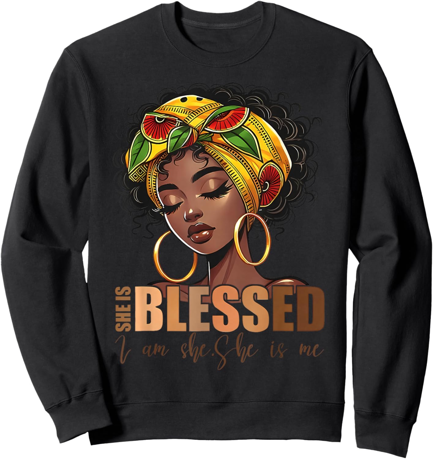 She is Me Strong Educated Blessed Black History Women Girls Sweatshirt - Sweatshirt | Black