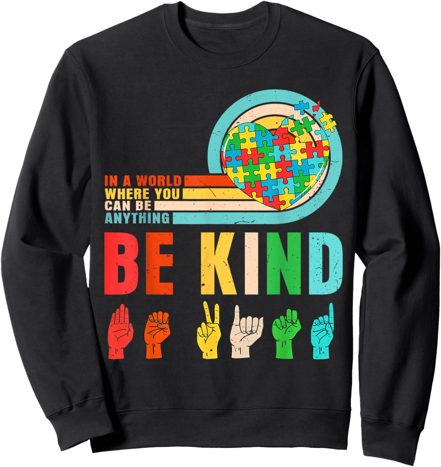 Be Kind in A World Where You Can Be Anything Men Women Kid Sweatshirt - Sweatshirt | Black