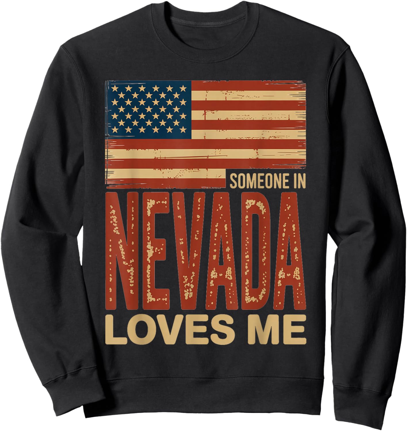Someone in Nevada Loves Me US Flag Sweatshirt - Sweatshirt | Black