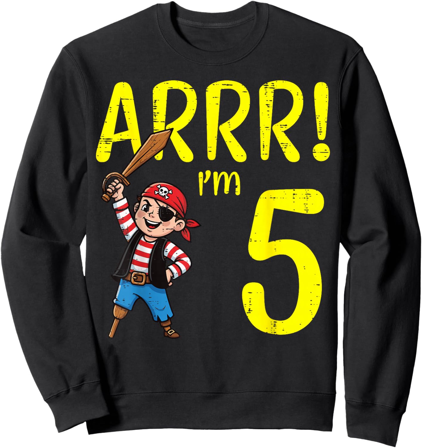 5th Birthday Pirate Arrr Im 5 Years Old Bday Party Boys Kids Sweatshirt - Sweatshirt | Black