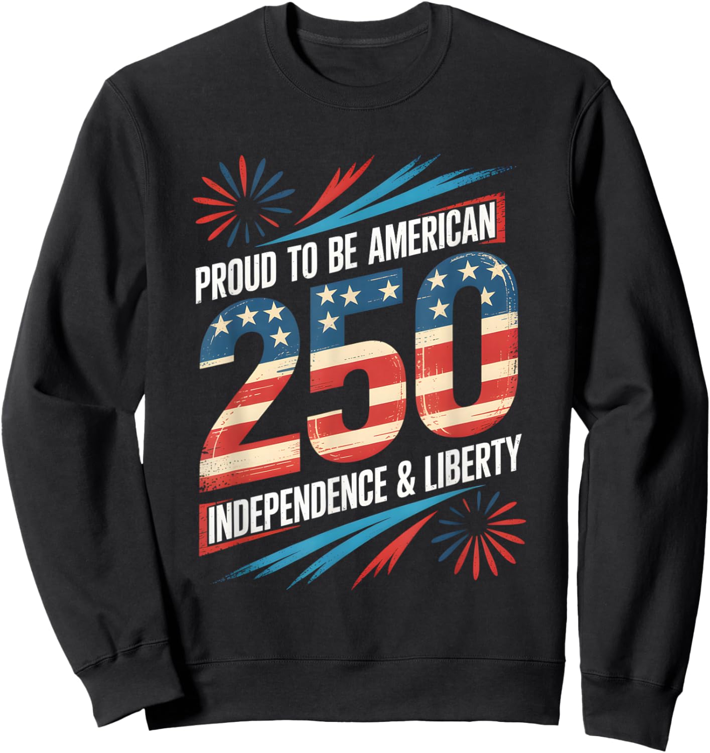 250 Years of Freedom | American 1776–2026 Patriotic Sweatshirt - Sweatshirt | Black