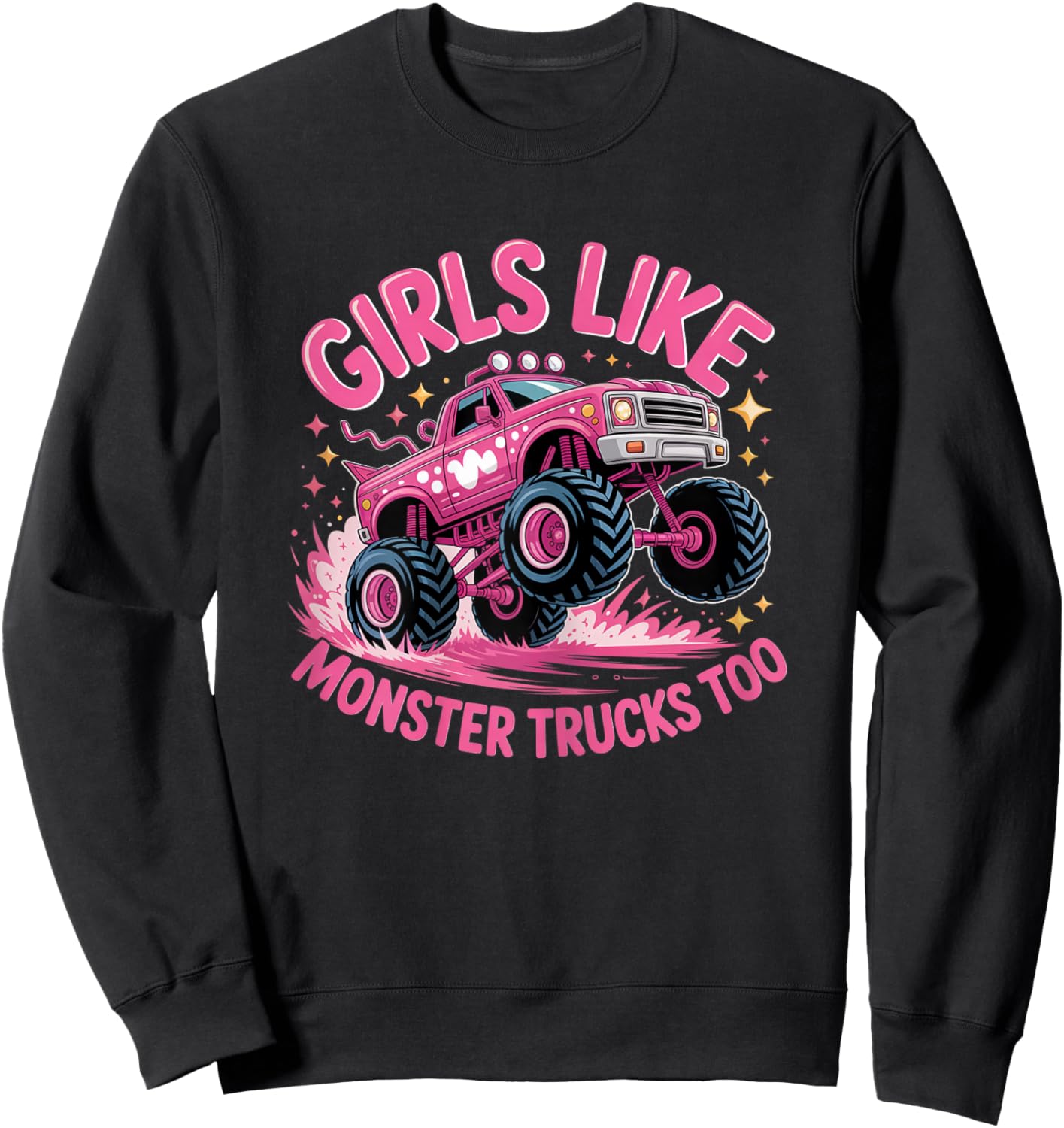 Girls Like Monster Trucks Too Retro Monster Truck Girls Sweatshirt - Sweatshirt | Black