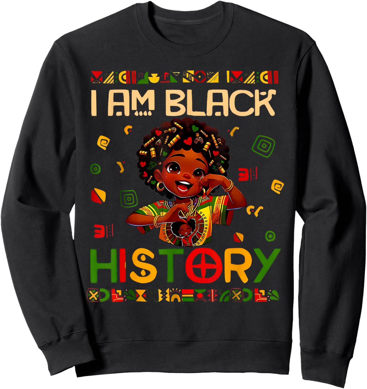 I Am Black History African American Girl Black History Month Sweatshirt - Sweatshirt | Black