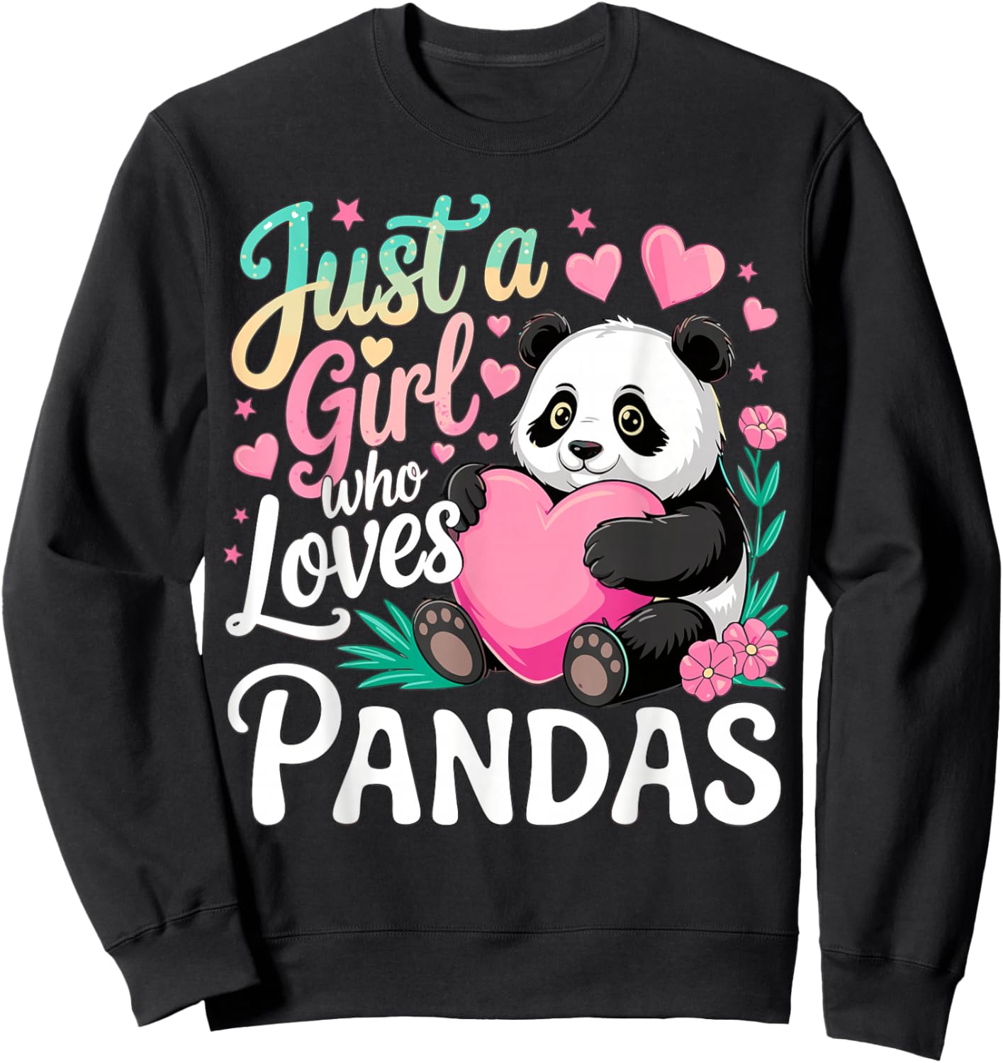 Panda Lover Just A Girl Who Loves Pandas Sweatshirt - Sweatshirt | Black