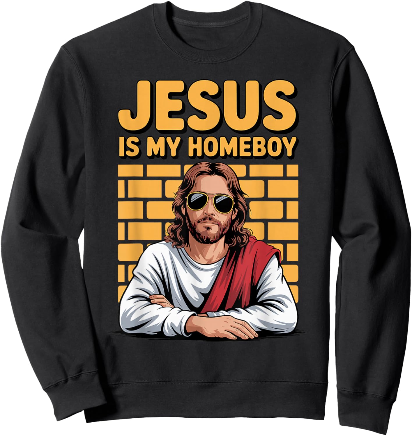 Jesus is My Homeboy Friend Christian Faith Bible Religious Sweatshirt - Sweatshirt | Black