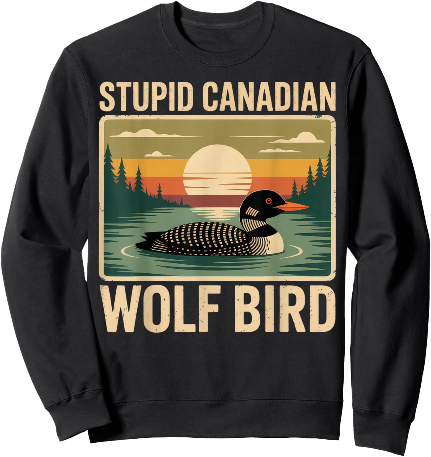 Stupid Canadian Wolf Bird Shirt for Nature Lovers, Funny Sweatshirt - Sweatshirt | Black