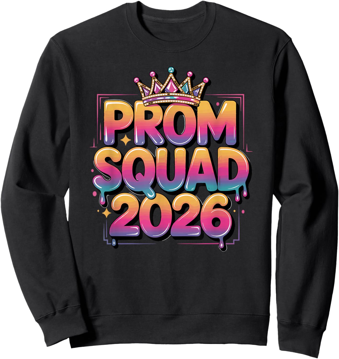 Prom Squad 2026 Graduate Funny Prom Class of 2026 Sweatshirt - Sweatshirt | Black