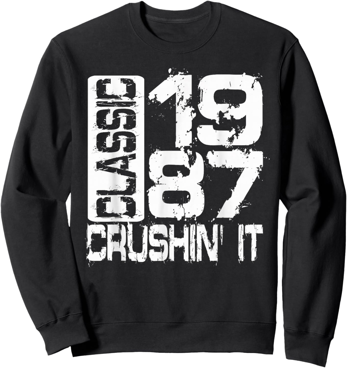 Born in 1987, Classic 1987 Crushin’ It Grunge Birthday Sweatshirt - Sweatshirt | Black