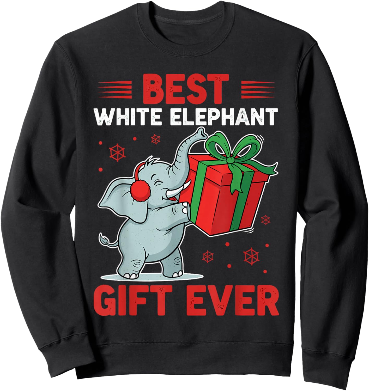 Christmas White Elephant Shirts, Best White Elephant Ever Sweatshirt - Sweatshirt | Black