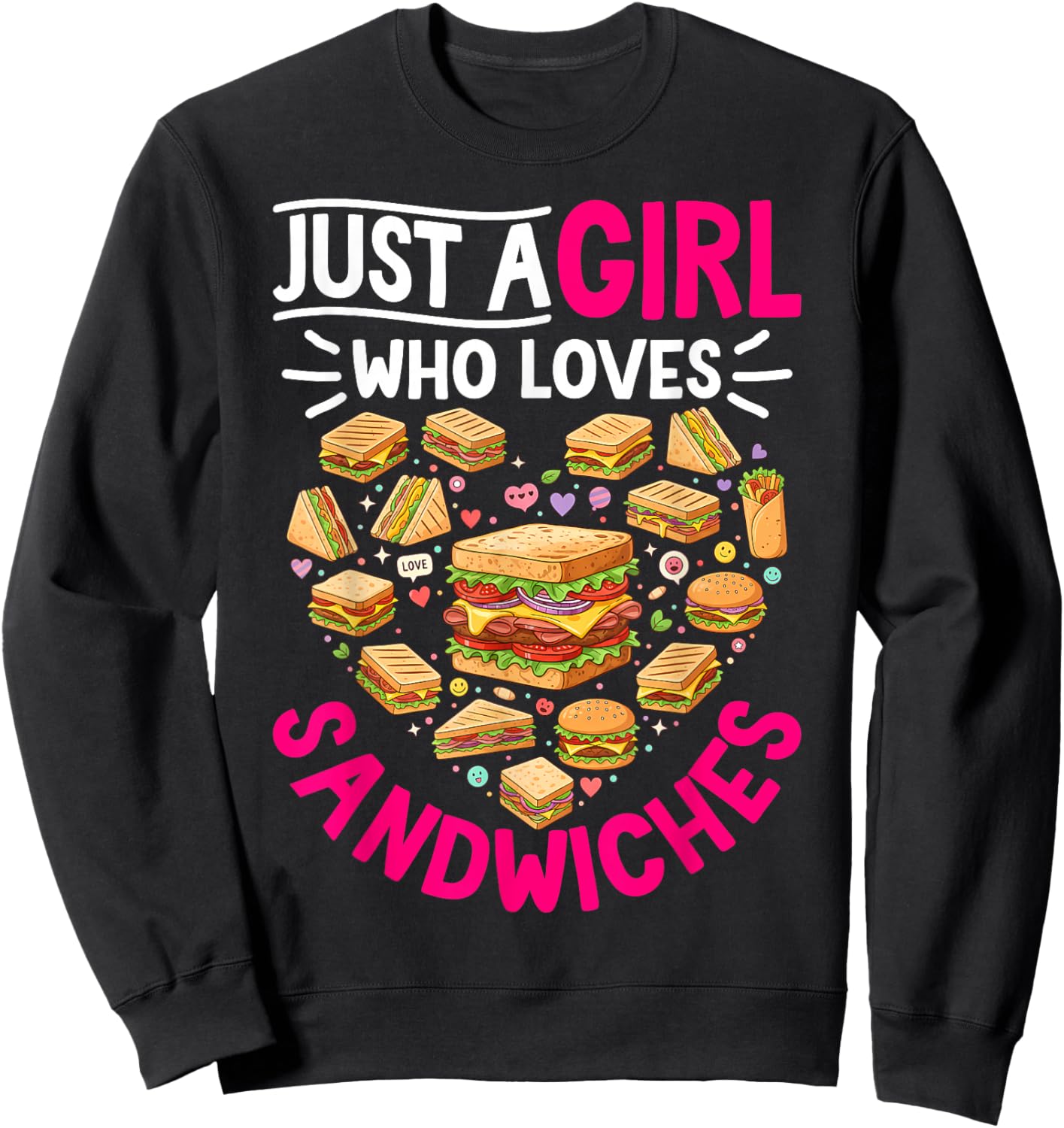 Funny Just A Girl Who Loves Sandwiches Food Lover Women Girl Sweatshirt - Sweatshirt | Black