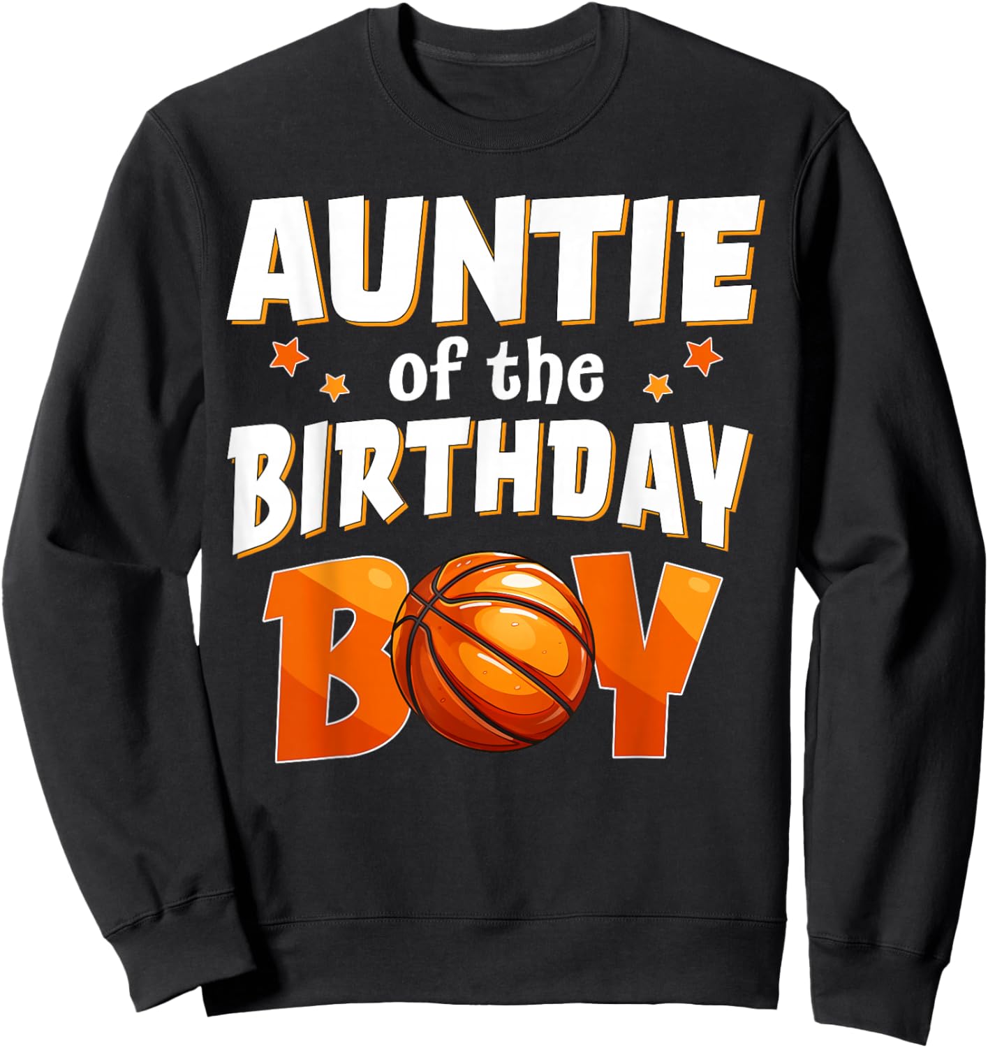 Auntie of The Birthday Boy Basketball Family Matching Sport Sweatshirt - Sweatshirt | Black