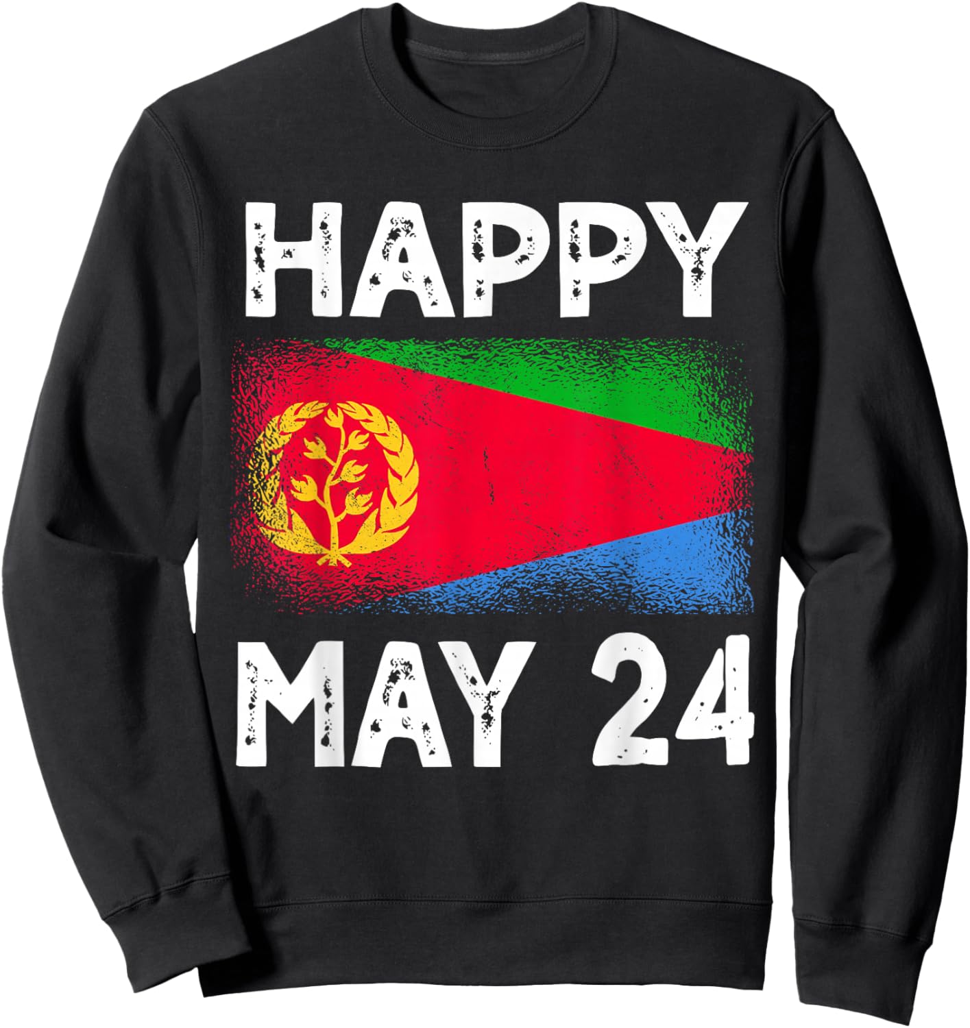 Happy May 24 Eritrea Independence Day Flag Design Sweatshirt - Sweatshirt | Black