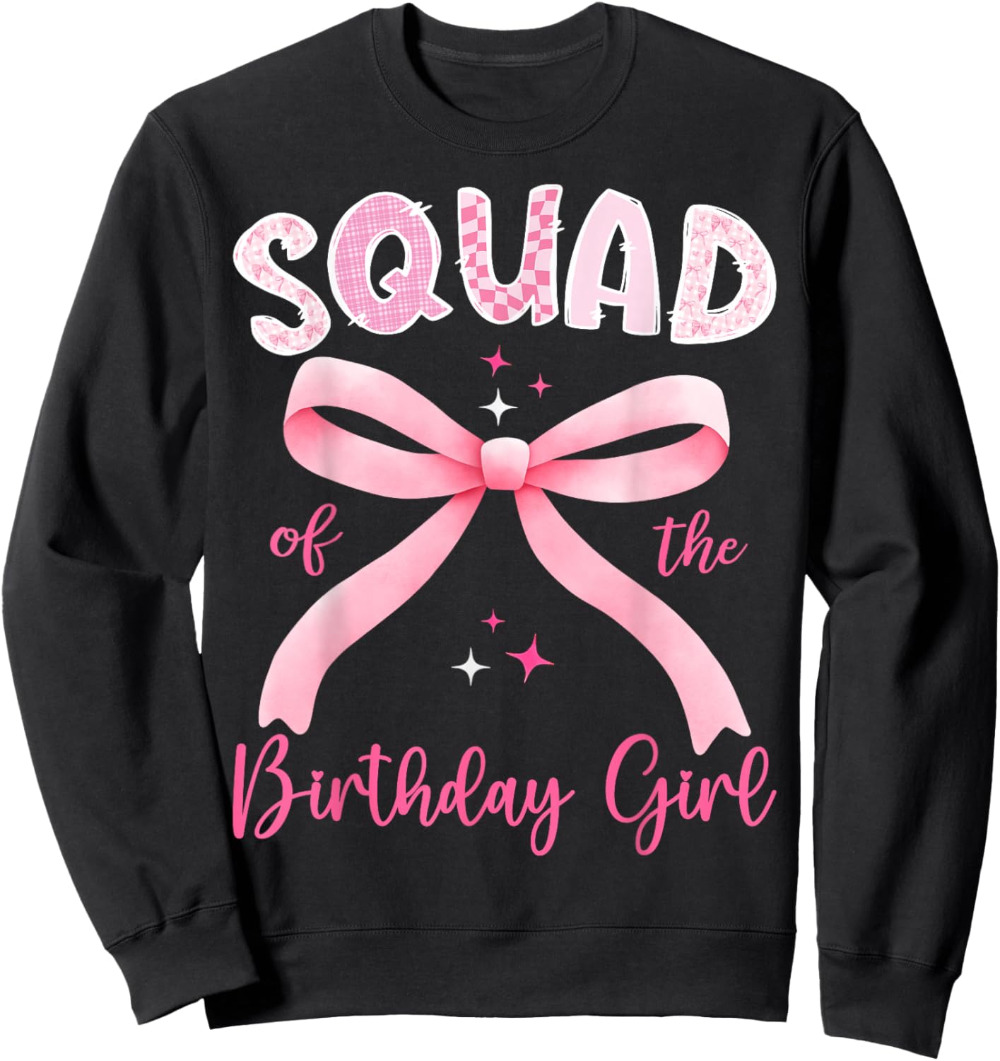 Squad of The Birthday Girl Pink Coquette Bow Family Sweatshirt - Sweatshirt | Black
