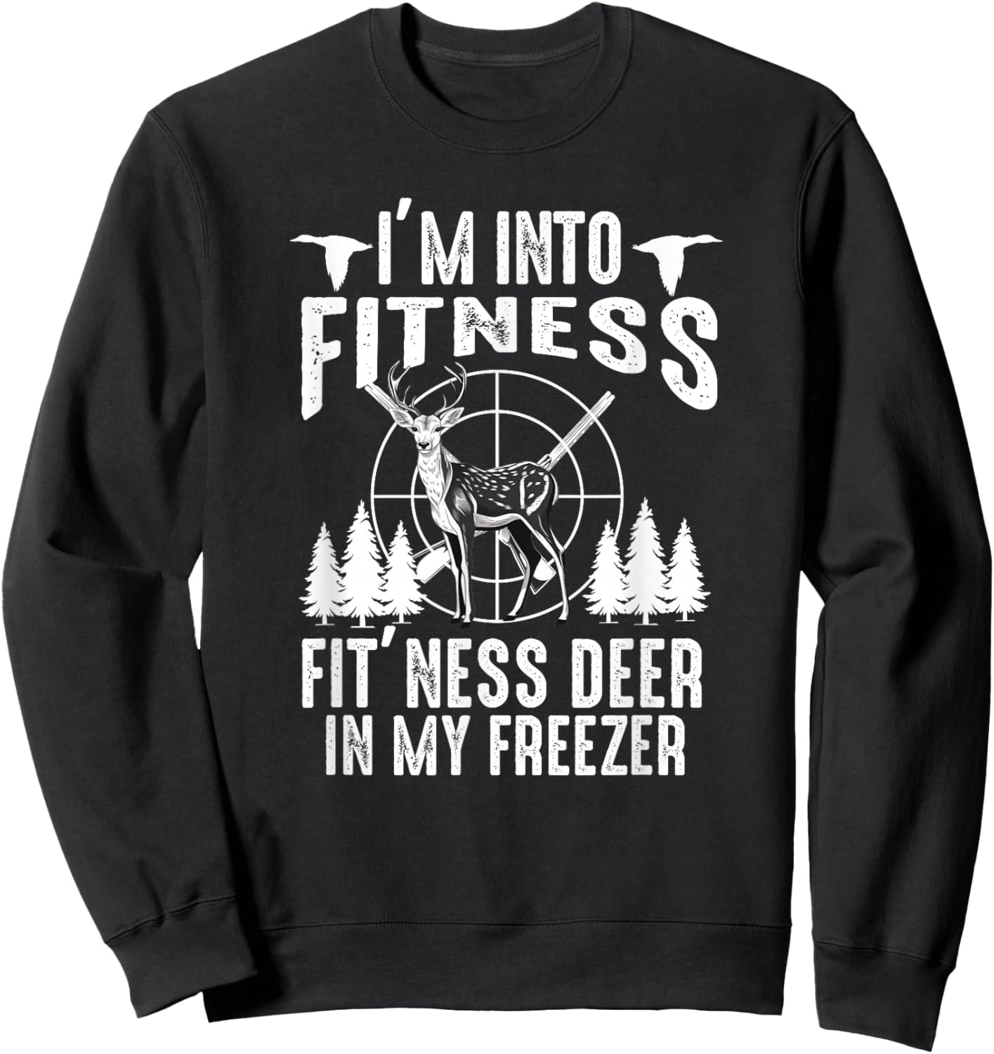 Funny Hunting Deer I'm into Fitness Fitness Deer Men Dad Boy Sweatshirt - Sweatshirt | Black