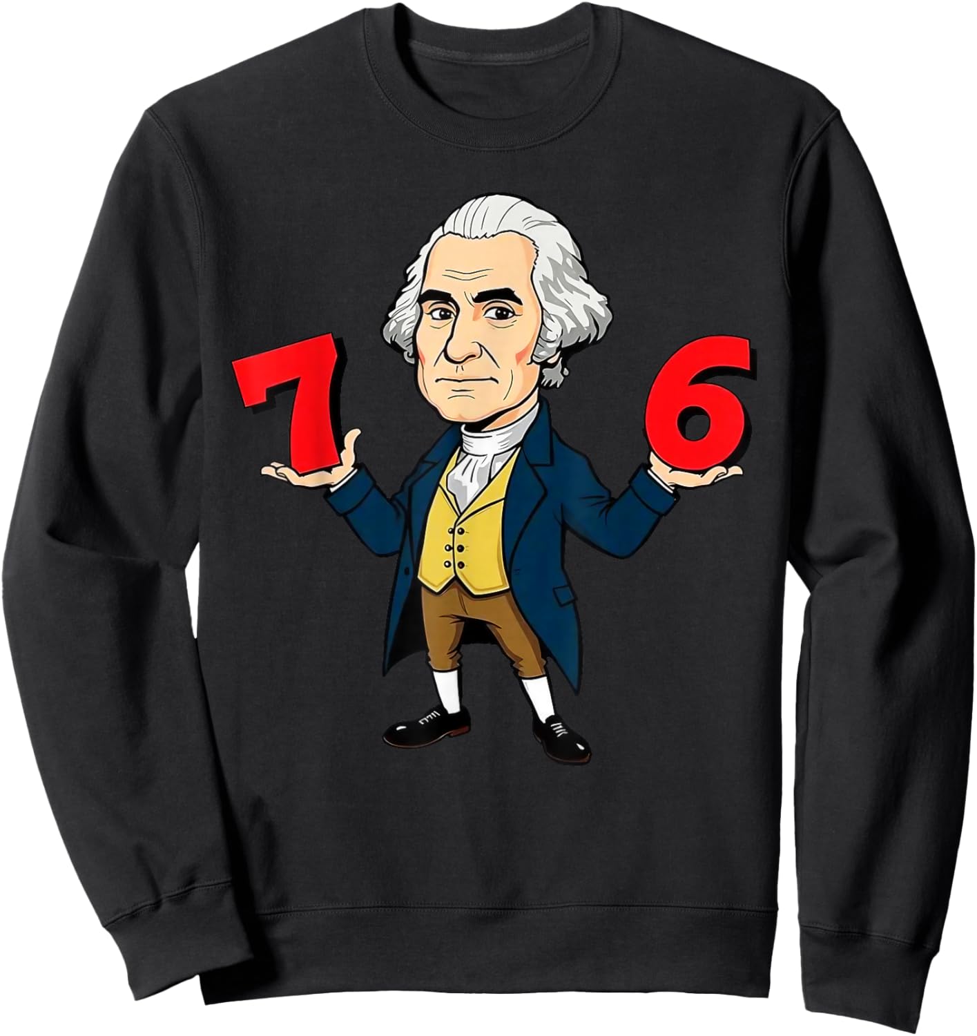 6-7 7-6 George Washington Shirt Six Seven American Design Sweatshirt - Sweatshirt | Black