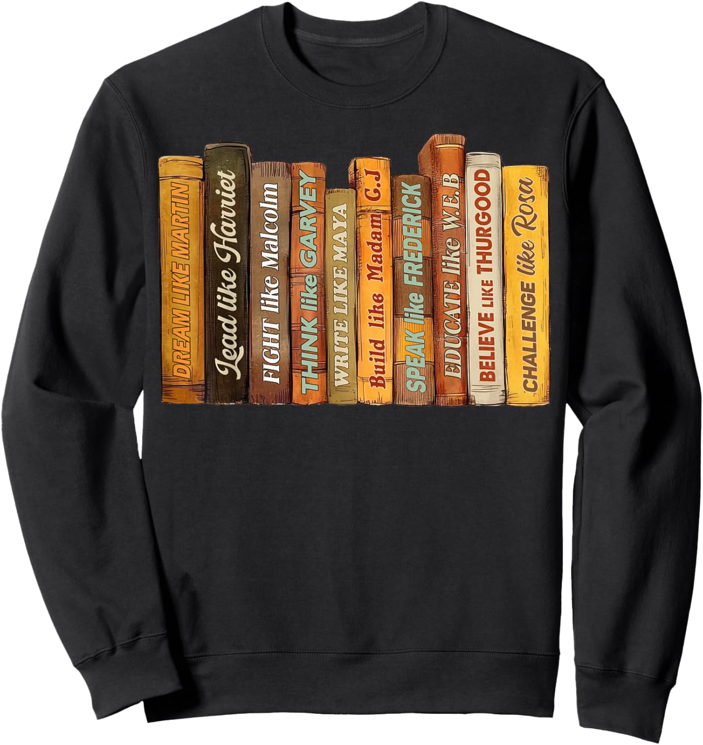 Black History Month Black Leaders African American Teachers Sweatshirt - Sweatshirt | Black