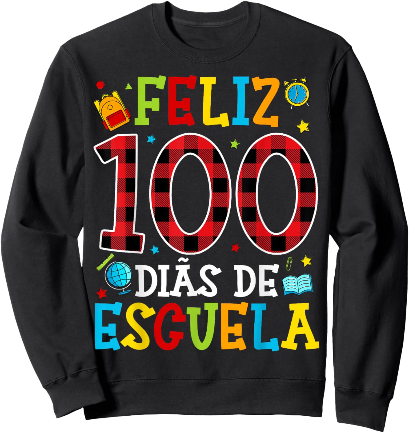Spanish Teacher 100th Day School Feliz 100 Dias De Escuela Sweatshirt - Sweatshirt | Black