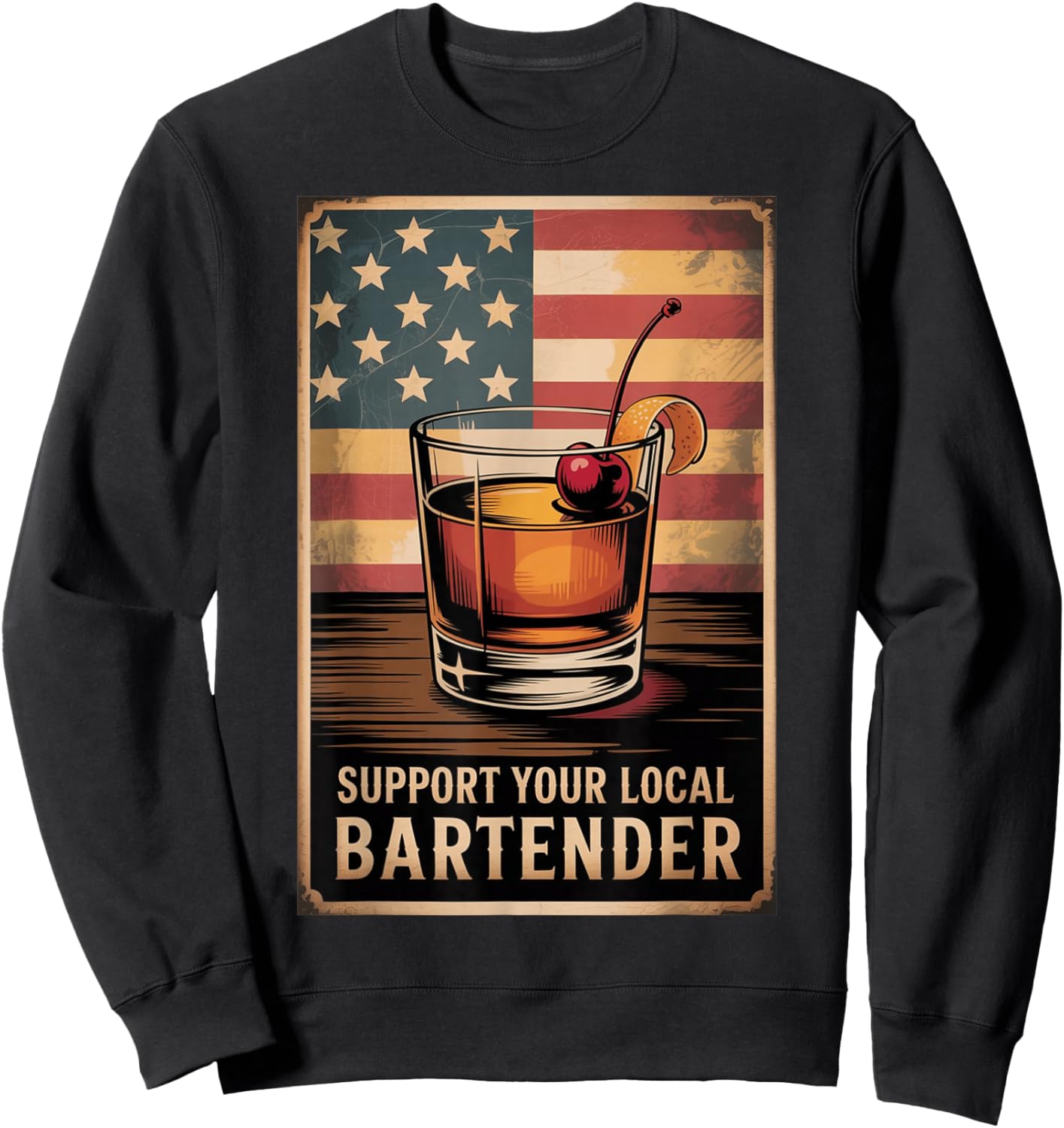 Support Your Local Bartender American Flag Patriotic Bar Sweatshirt - Sweatshirt | Black